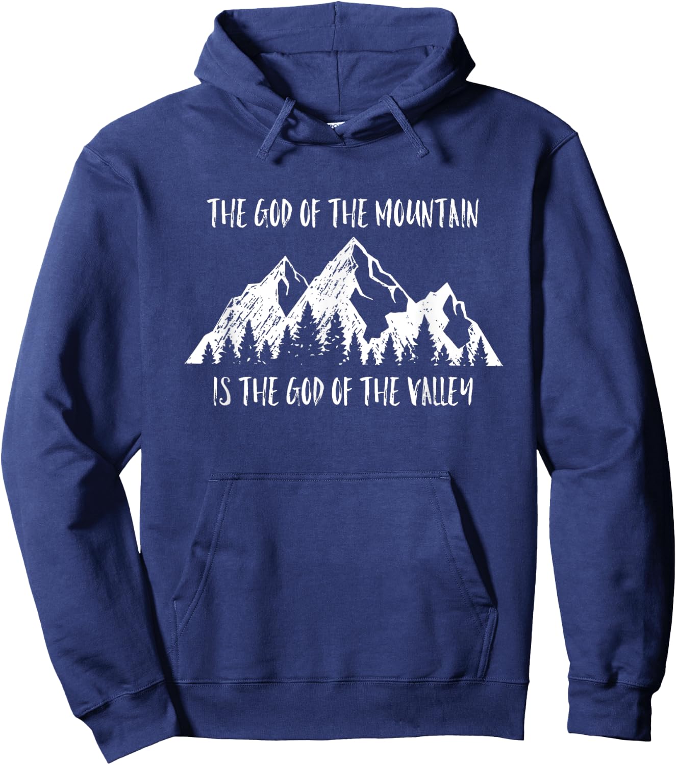 The God Of The Mountain Is The God Of The Valley Faith Gift Hoodie - Hoodie | Navy