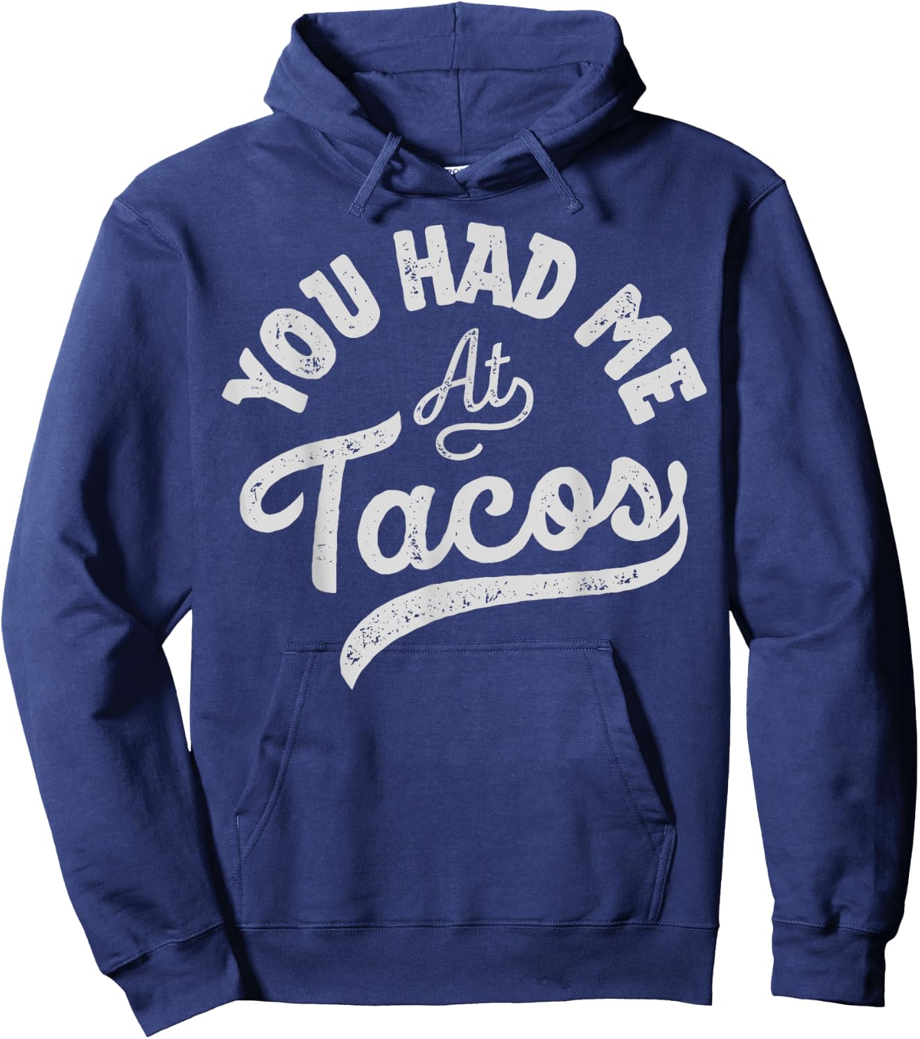 Taco You Had Me At Tacos Cinco De Mayo Mexican Food Lover Hoodie - Hoodie | Navy