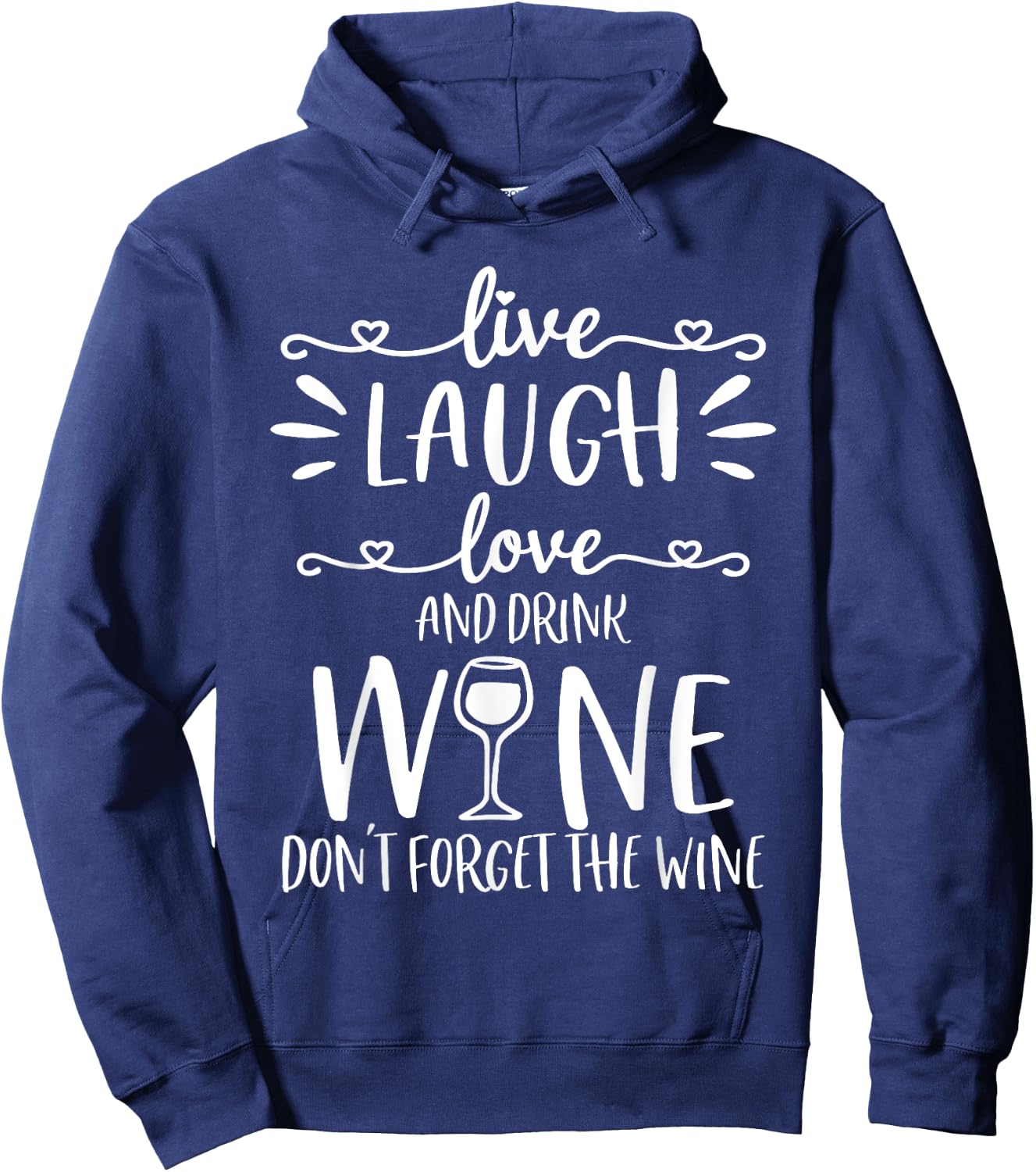 Live Laugh Love Wine Lover Gifts Funny Drinking Drink Humor Hoodie - Hoodie | Navy