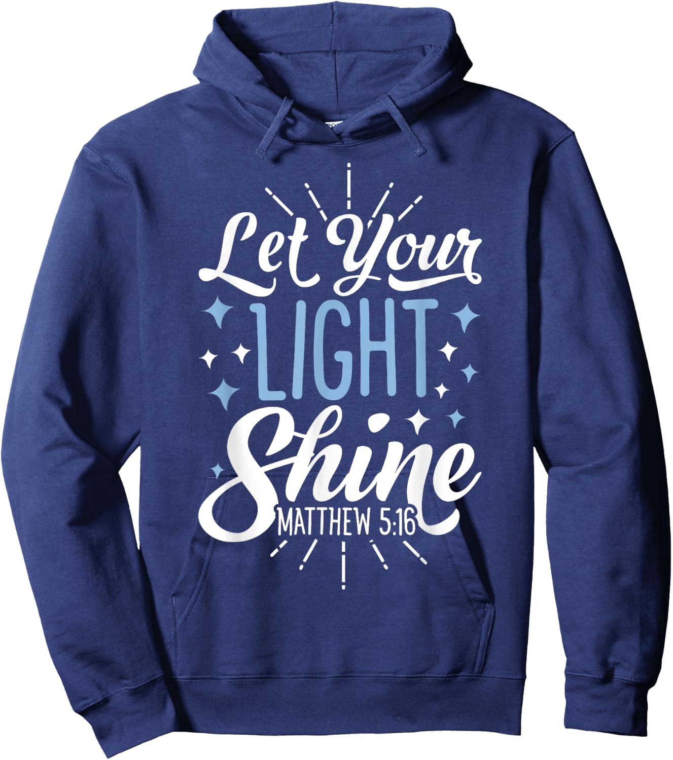 Let Your Light Shine Christian Men Women Religious Gifts Hoodie - Hoodie | Navy