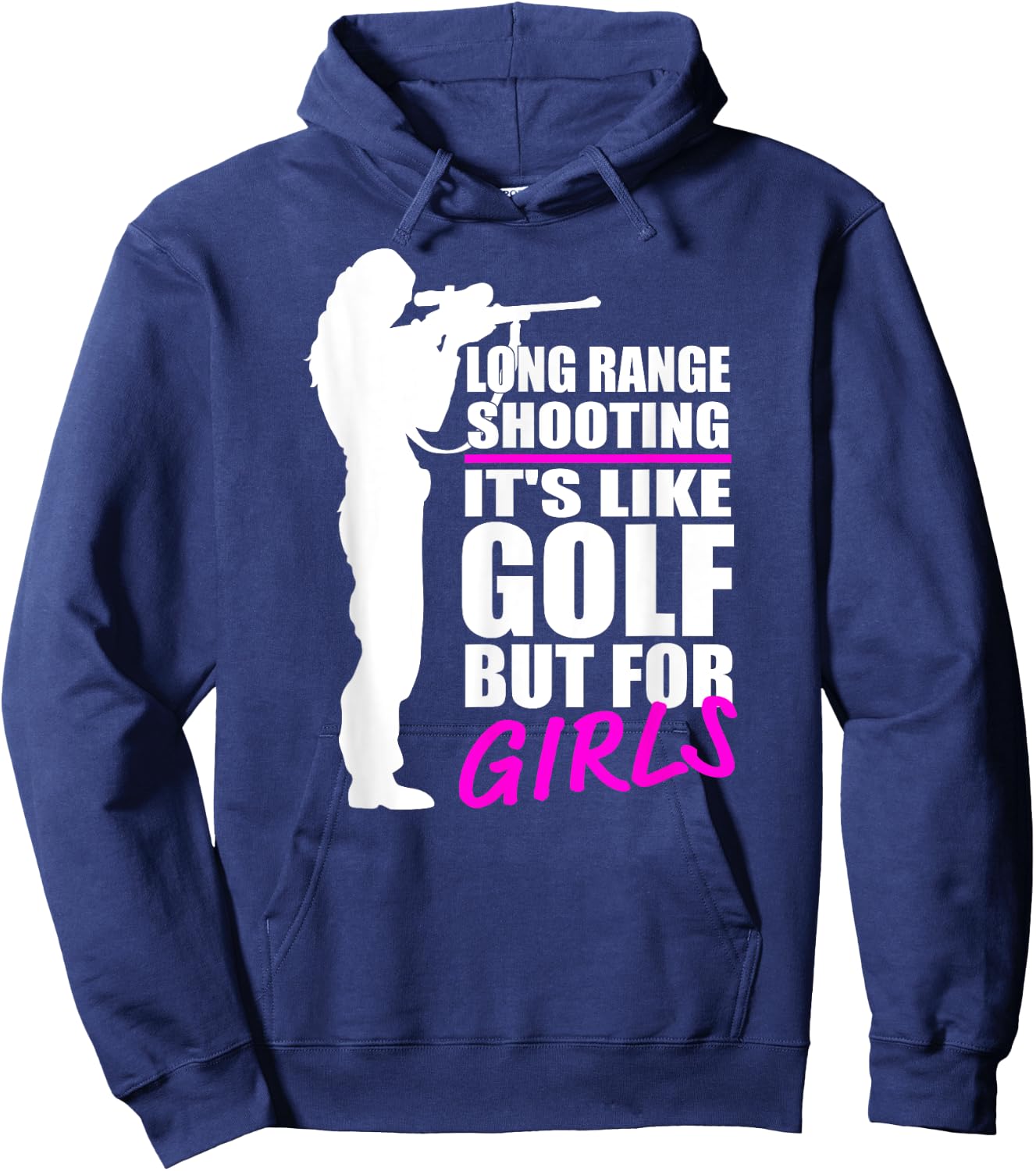Long Range Shooting - It's Like Golf But For Girls- Gun Girl Hoodie - Hoodie | Navy