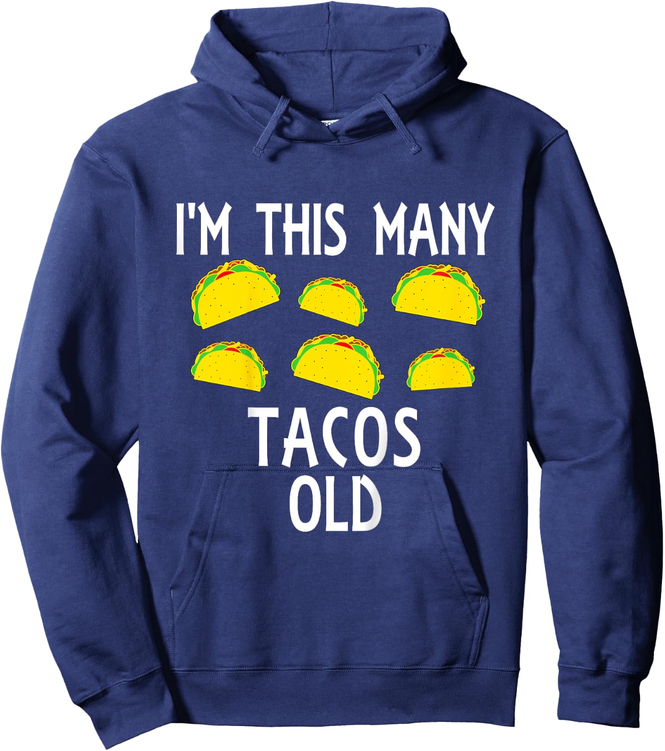 I'm This Many Tacos Old 6th Birthday Taco Themed Party Funny Hoodie - Hoodie | Navy