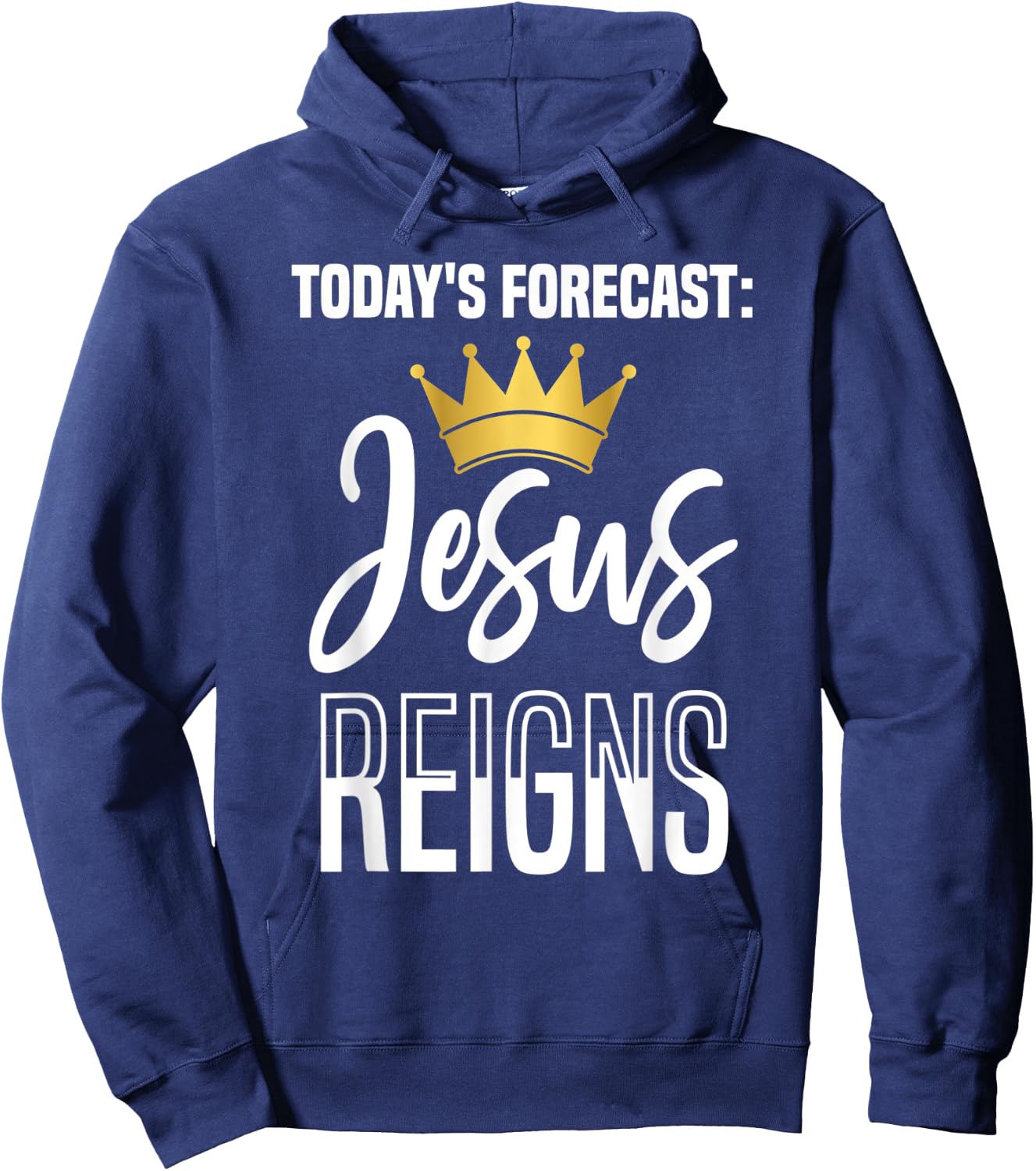 Today's Forecast: Jesus Reigns Funny Christian Pun Hoodie - Hoodie | Navy