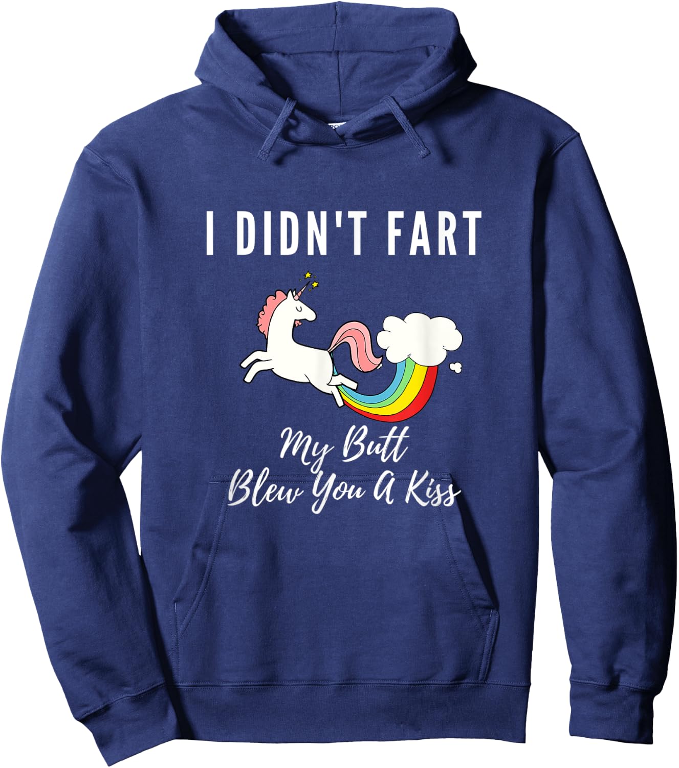 Funny I Didn't Fart My Butt Blew You A Kiss Unicorn Gift Kid Hoodie - Hoodie | Navy