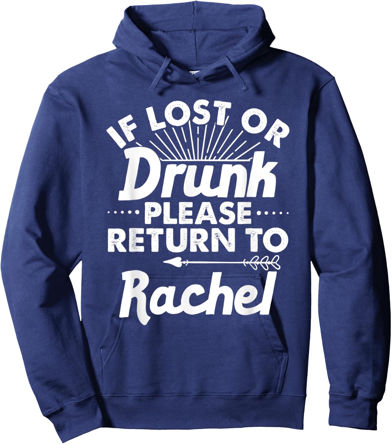 If Lost Or Drunk Please Return To RACHEL Gift Name Women Hoodie - Hoodie | Navy
