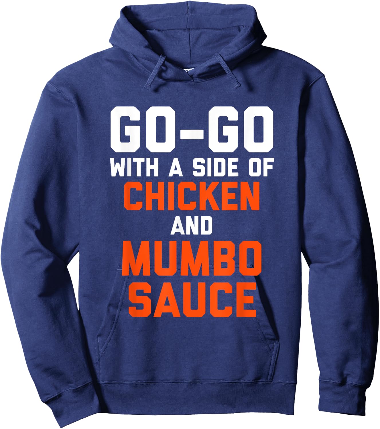 D.C Go Go with a Side of Chicken and Mumbo Sauce Hoodie - Hoodie | Navy