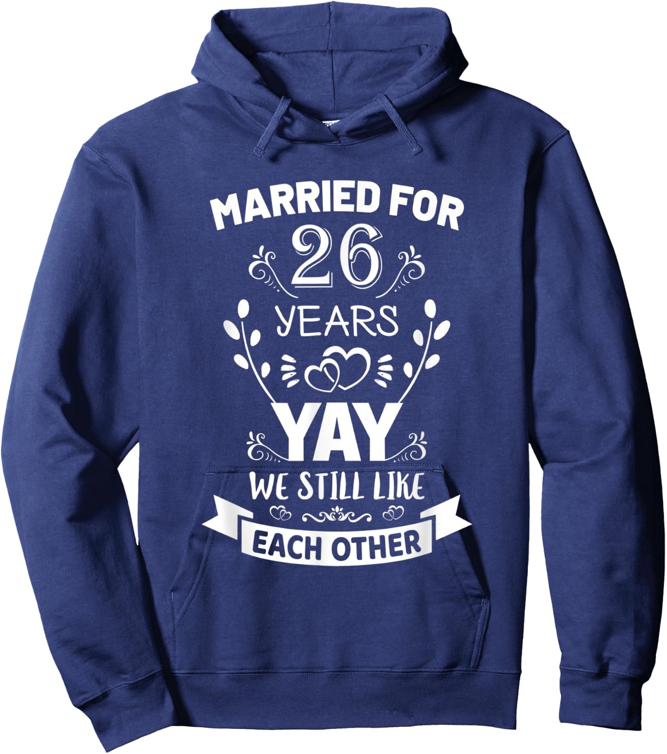 Married for 26 Years 26th Anniversary Gift Husband Wife Hoodie - Hoodie | Navy