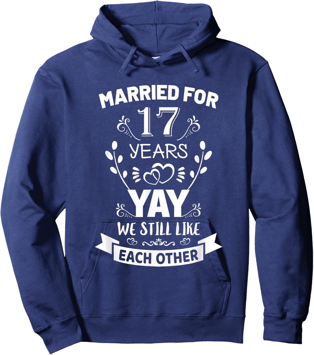 Married for 17 Years 17th Anniversary Gift Husband Wife Hoodie - Hoodie | Navy