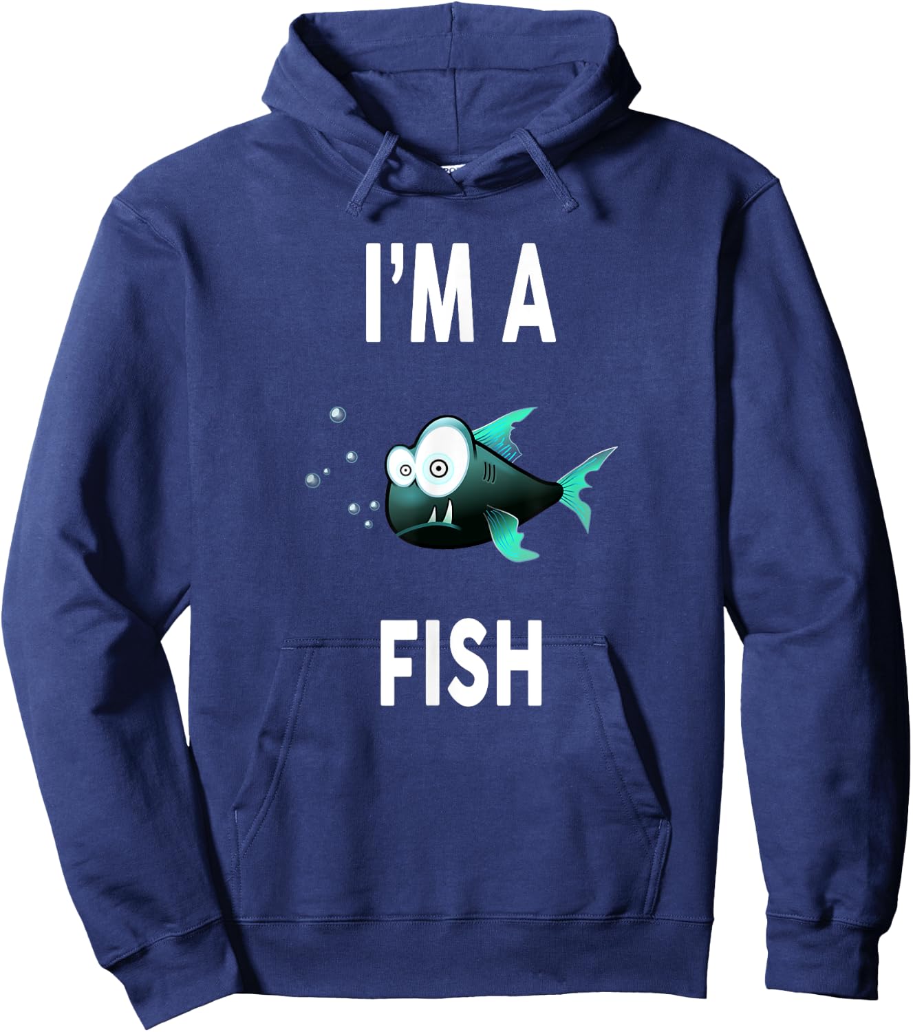I'm A FISH Funny FISH Shirt FISH Hoodie - Hoodie | Navy