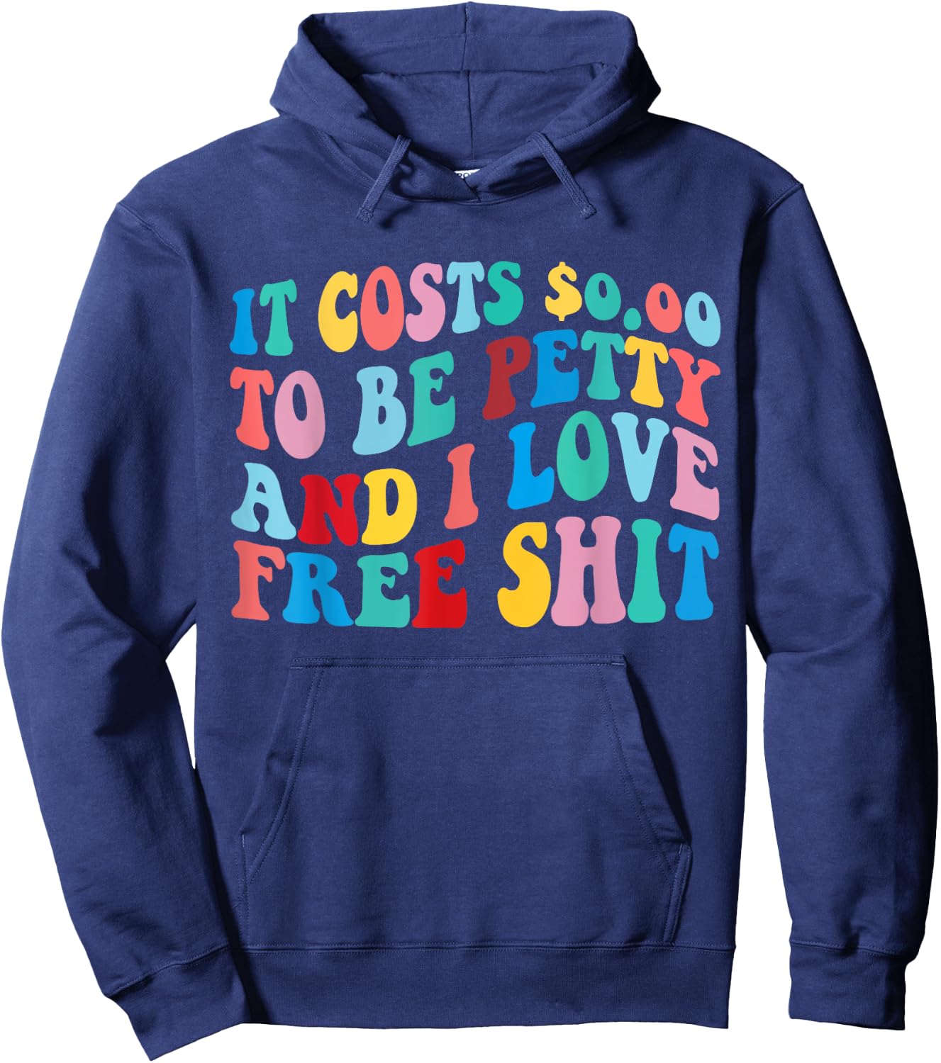 It Costs 0.00 To Be Petty And I Love Retro Groovy Design Hoodie - Hoodie | Navy