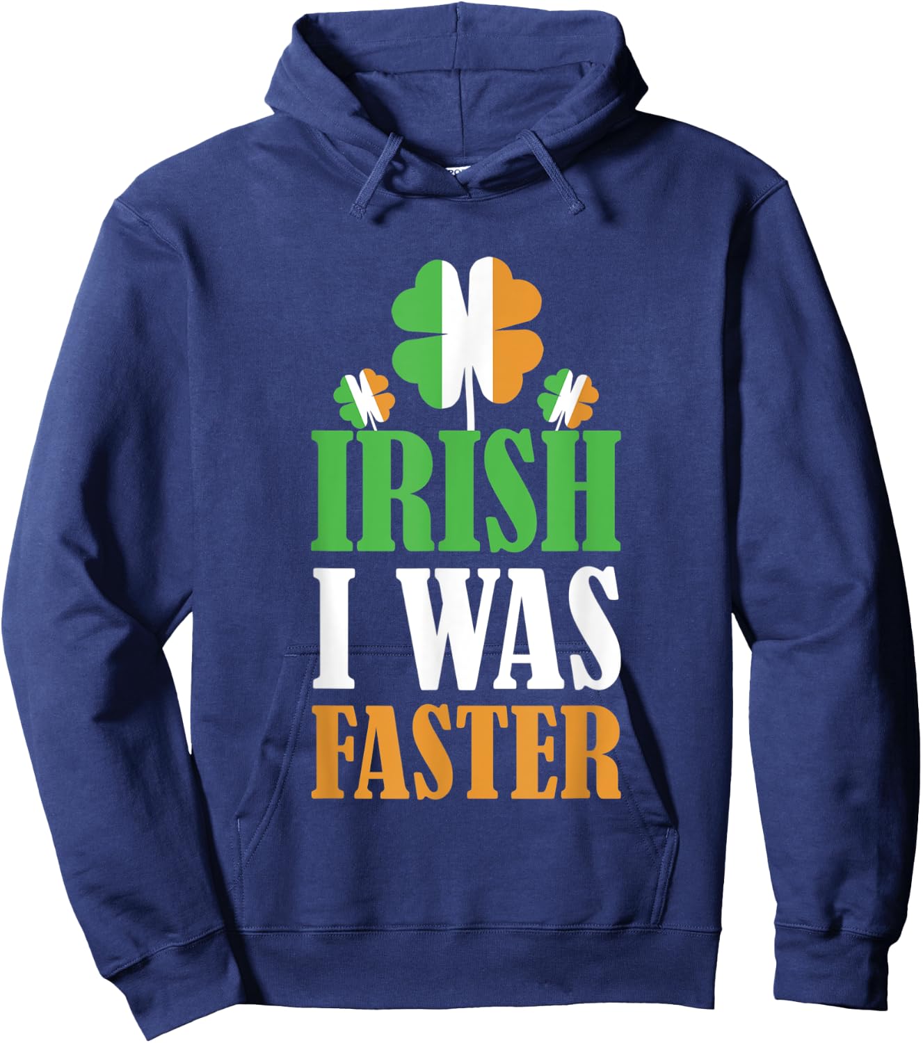 Irish I Was Faster St. Patrick's Day Funny Marathon Running Hoodie - Hoodie | Navy
