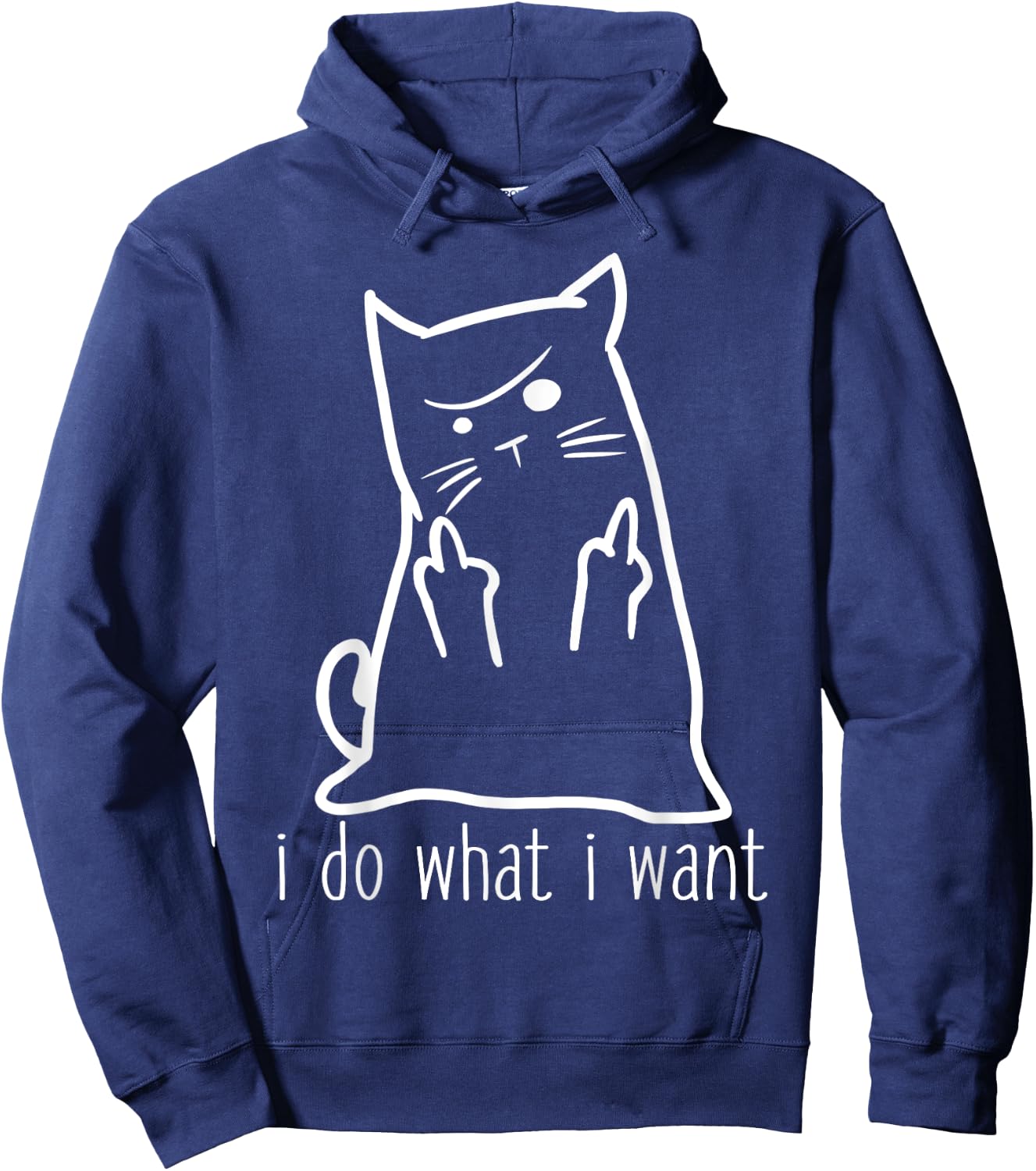 I Do What I Want Rude Kitty Flipping Bird Middle Finger Gift Hoodie - Hoodie | Navy