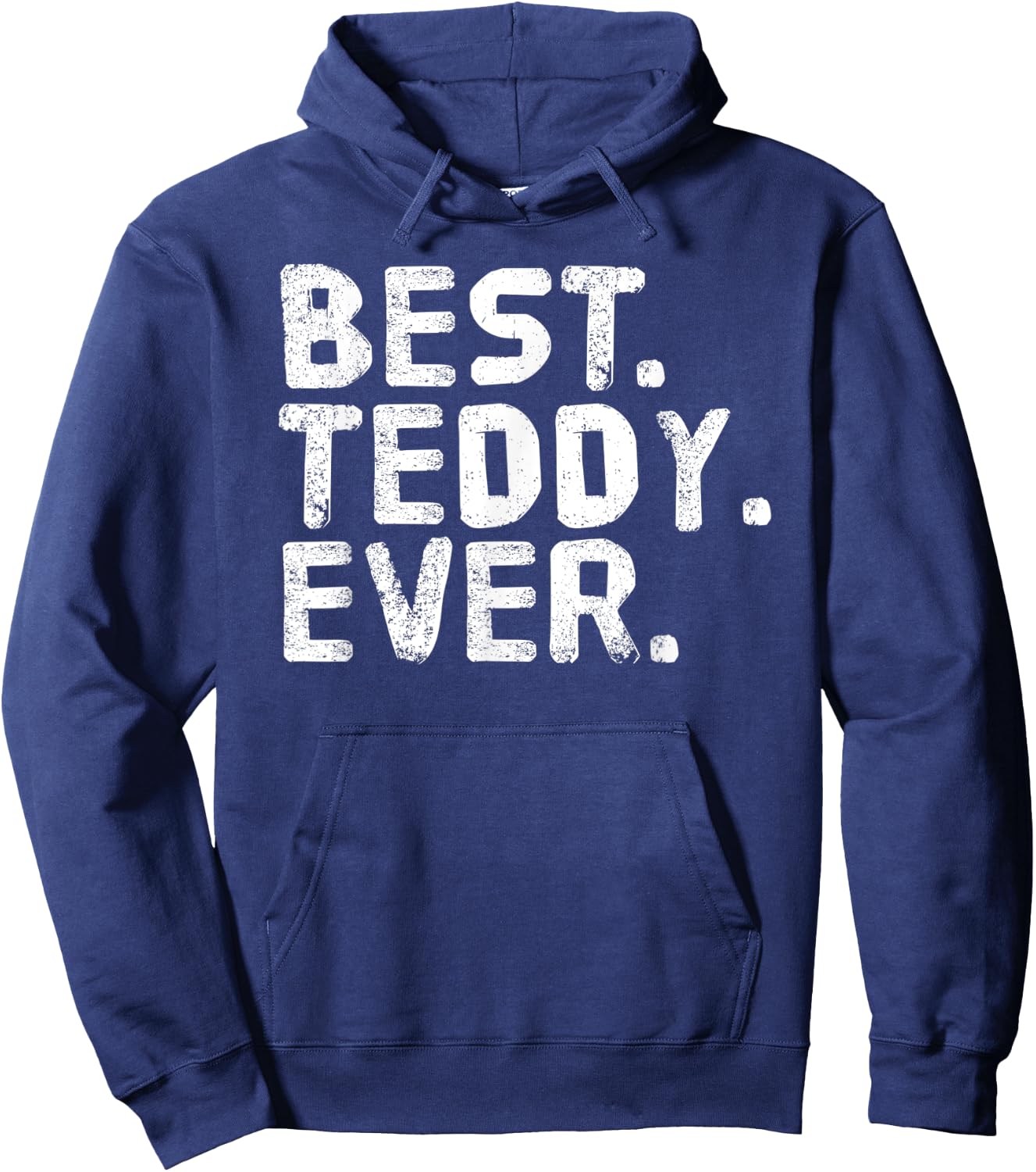 BEST. TEDDY. EVER. Funny Personalized Name Joke Gift Hoodie - Hoodie | Navy