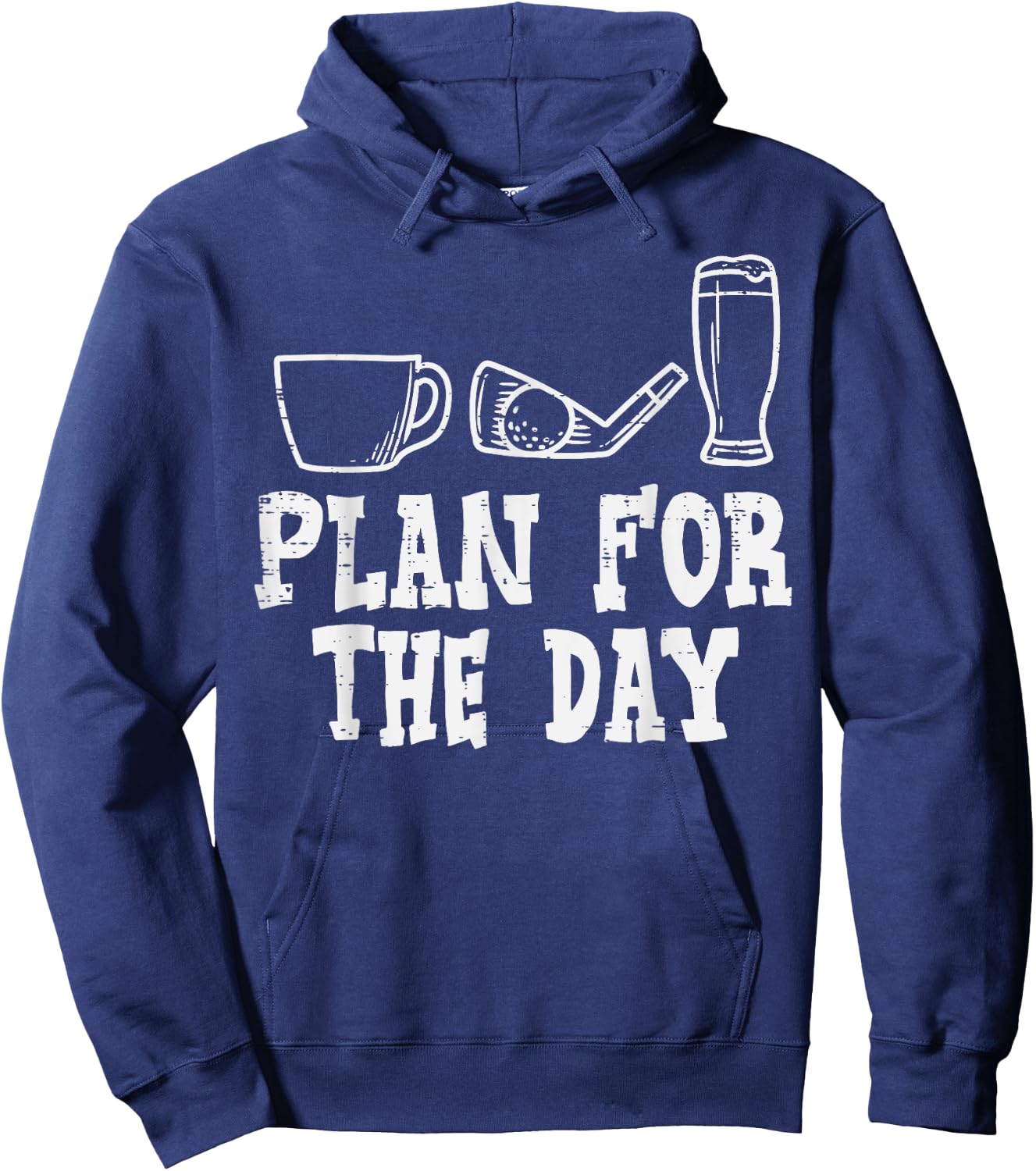 Plan For The Day Coffee Golf Beer Golfing Drinking Golfer Hoodie - Hoodie | Navy
