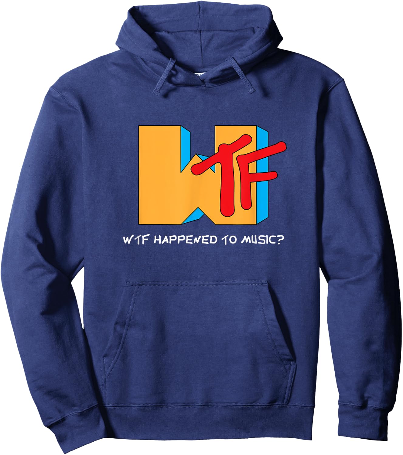 WTF Happened to Music? TV Ruined It! - Funny Musician Hoodie - Hoodie | Navy