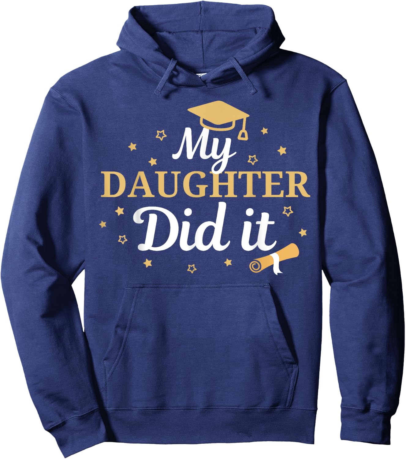 My Daughter Did It Proud Class Senior Graduate Graduation Hoodie - Hoodie | Navy