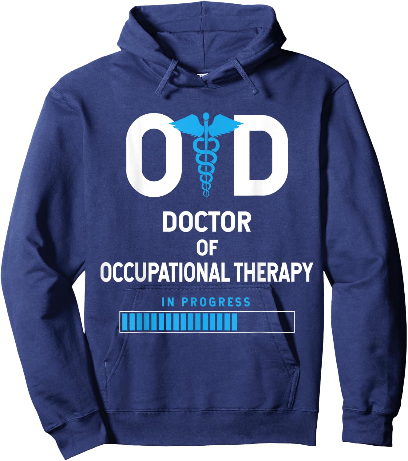 OTD Doctor Of Occupational Therapy In Progress Hoodie - Hoodie | Navy