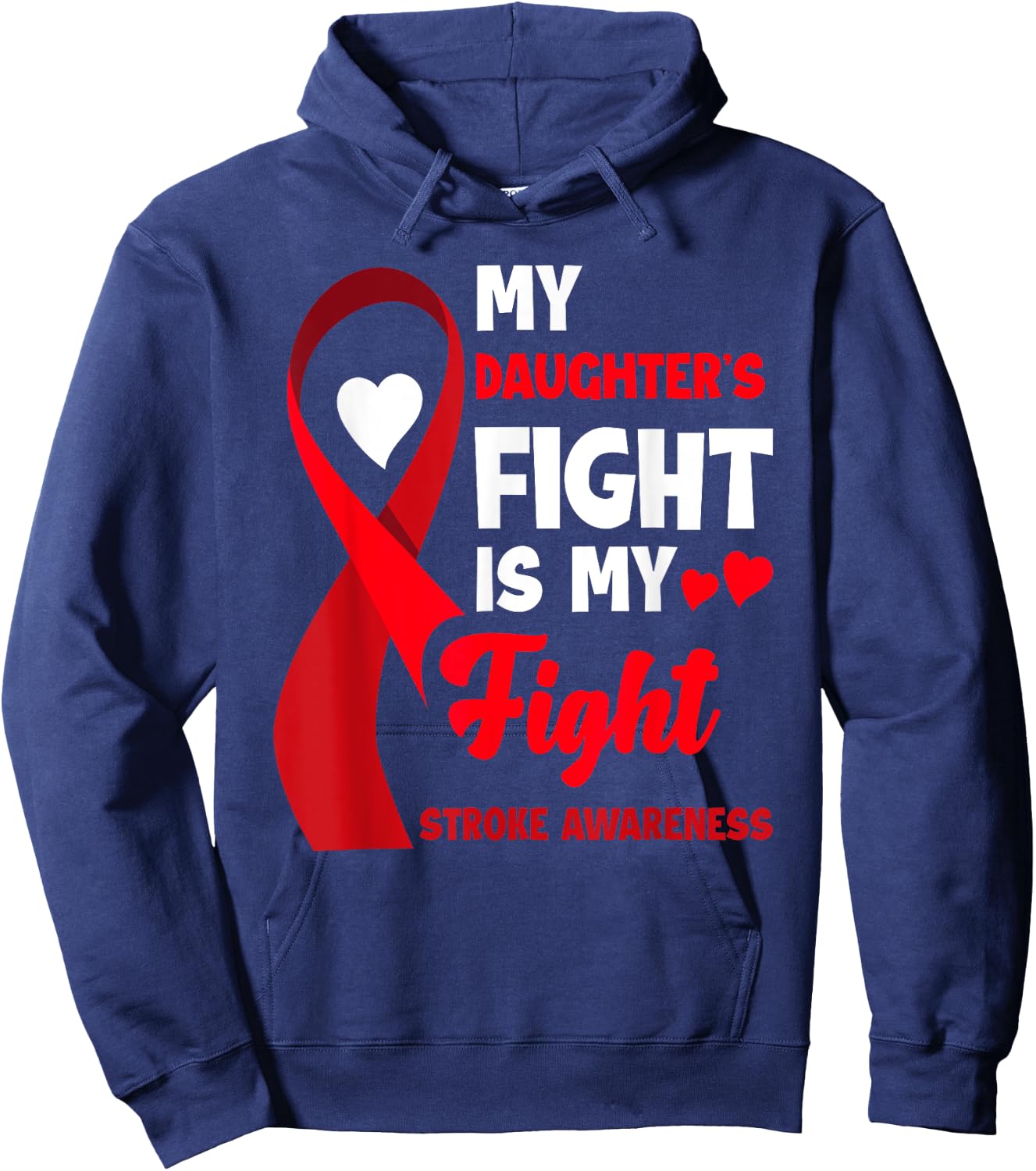 My Daughter's Fight Is My Fight Family Stroke Awareness Hoodie - Hoodie | Navy