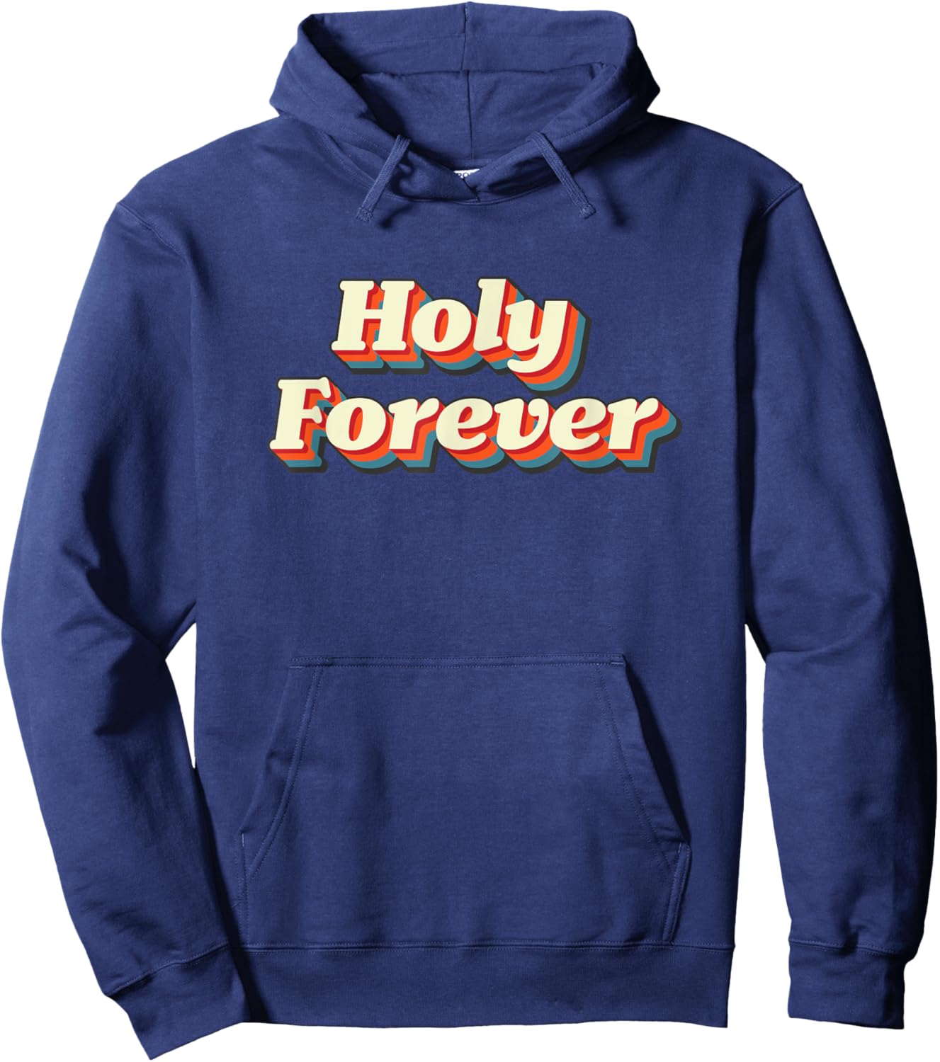 Holy Forever Vintage God is Holy Jesus is Holy Hoodie - Hoodie | Navy