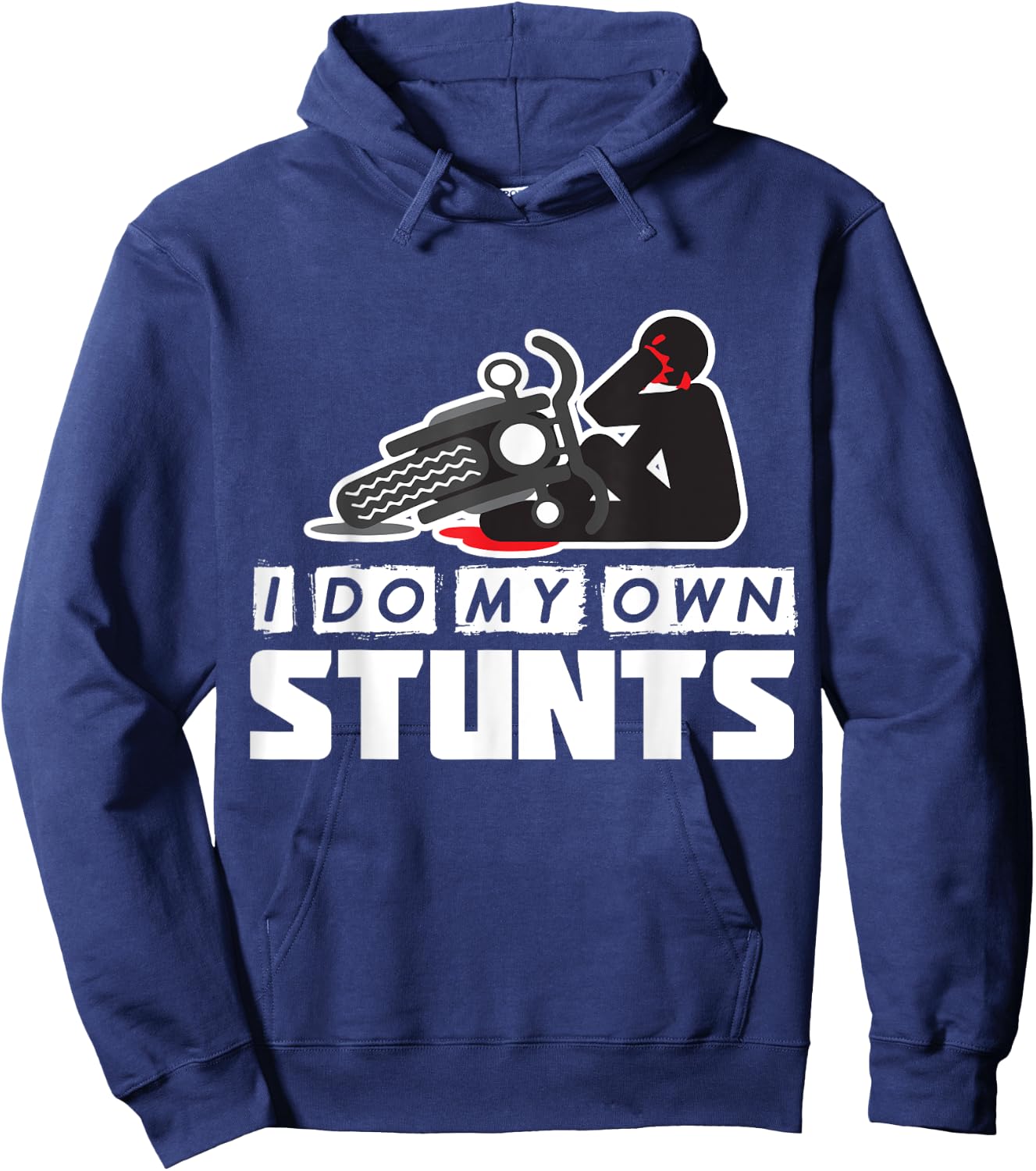 I Do My Own Stunts - Accident, Broken, Injury - Motorcycle Hoodie - Hoodie | Navy