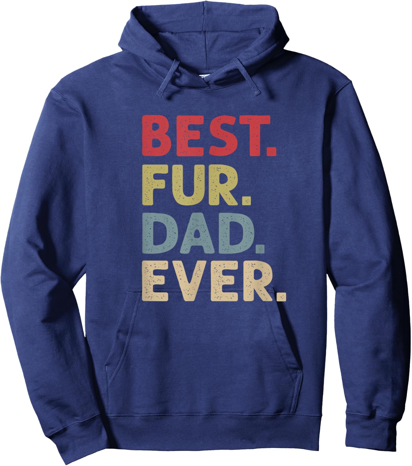 Best Fur Dad Ever Design Cat Daddy or Dog Father Hoodie - Hoodie | Navy