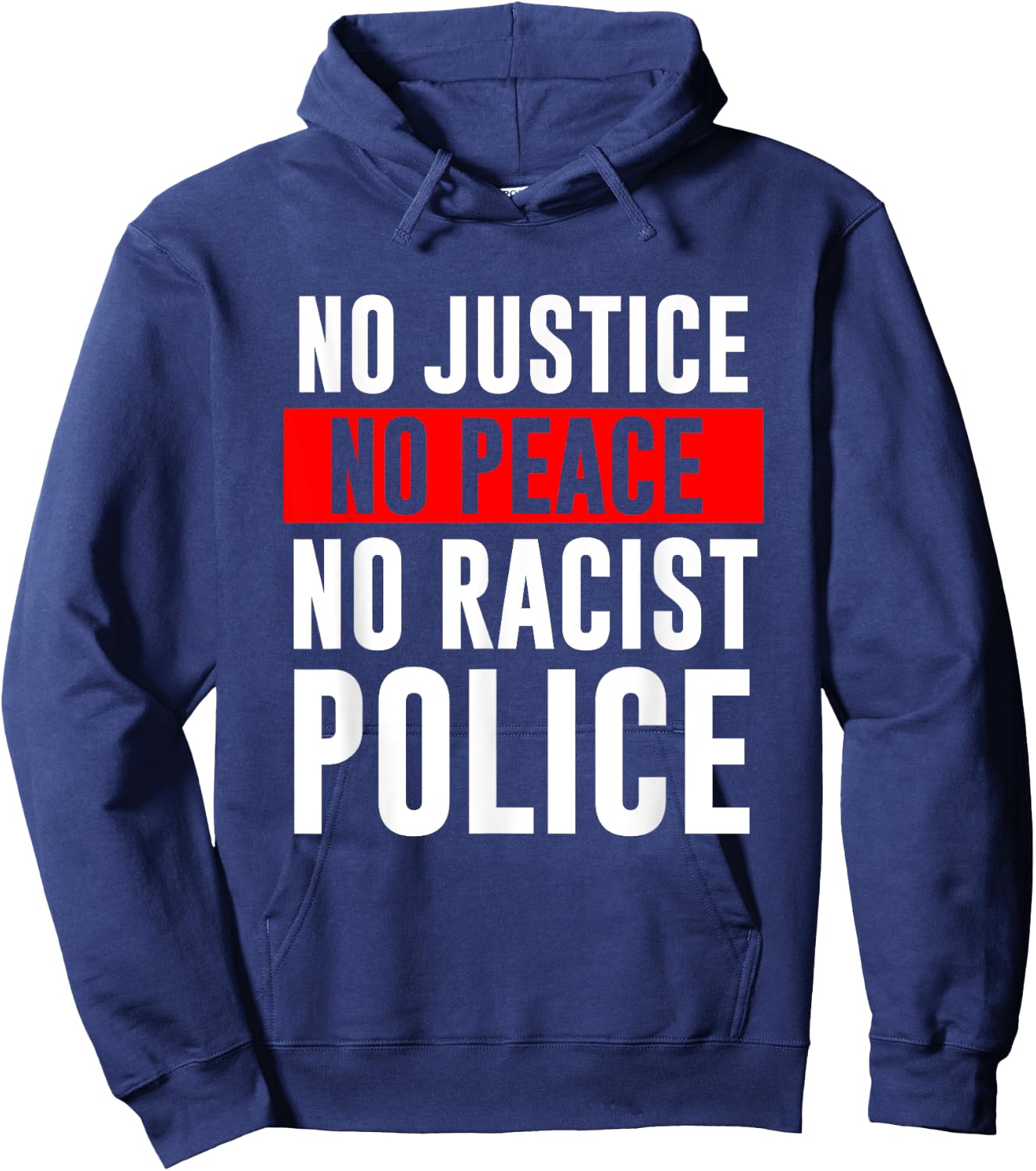 No Justice No Peace No Racist Police Black LIves Matter Hoodie - Hoodie | Navy
