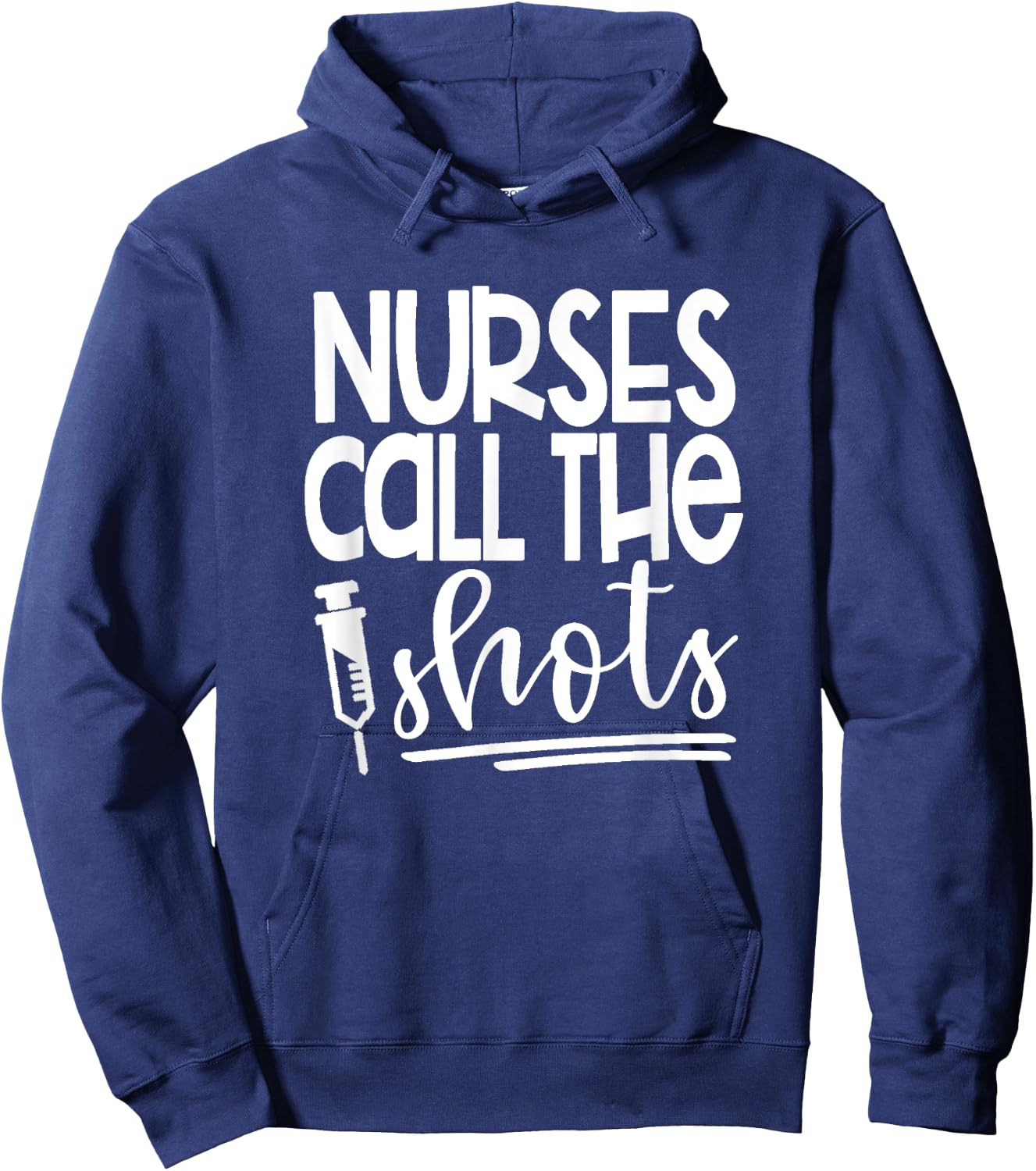 Nurses Call the Shots-Great Gift Nurses, Medical Workers Hoodie - Hoodie | Navy