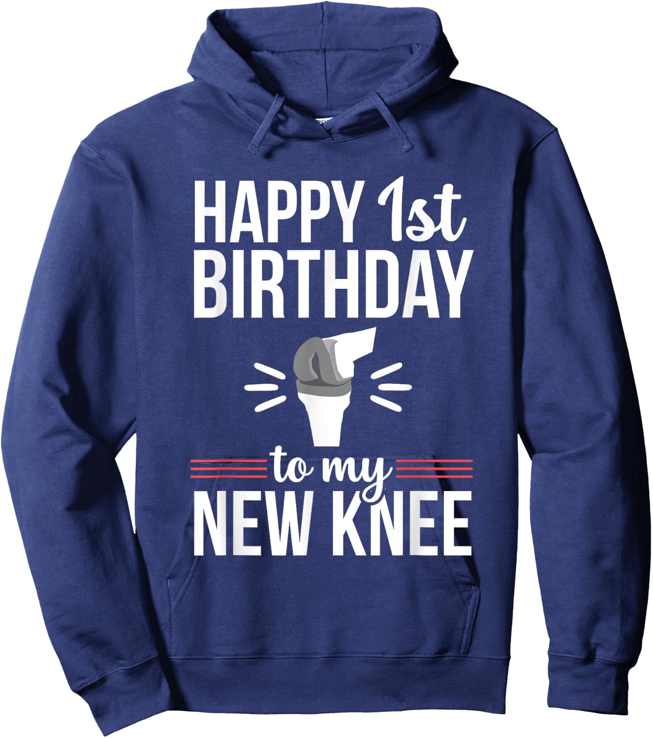 1st Birthday Funny Knee Replacement Surgery Recovery Hoodie - Hoodie | Navy