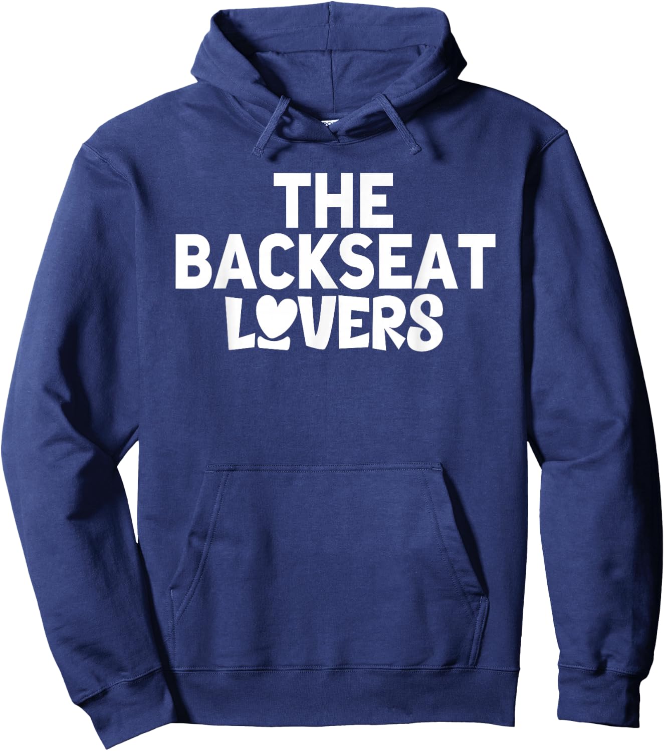 Funny Saying Humor Quotes The Backseats Lovers Holiday Gifts Hoodie - Hoodie | Navy