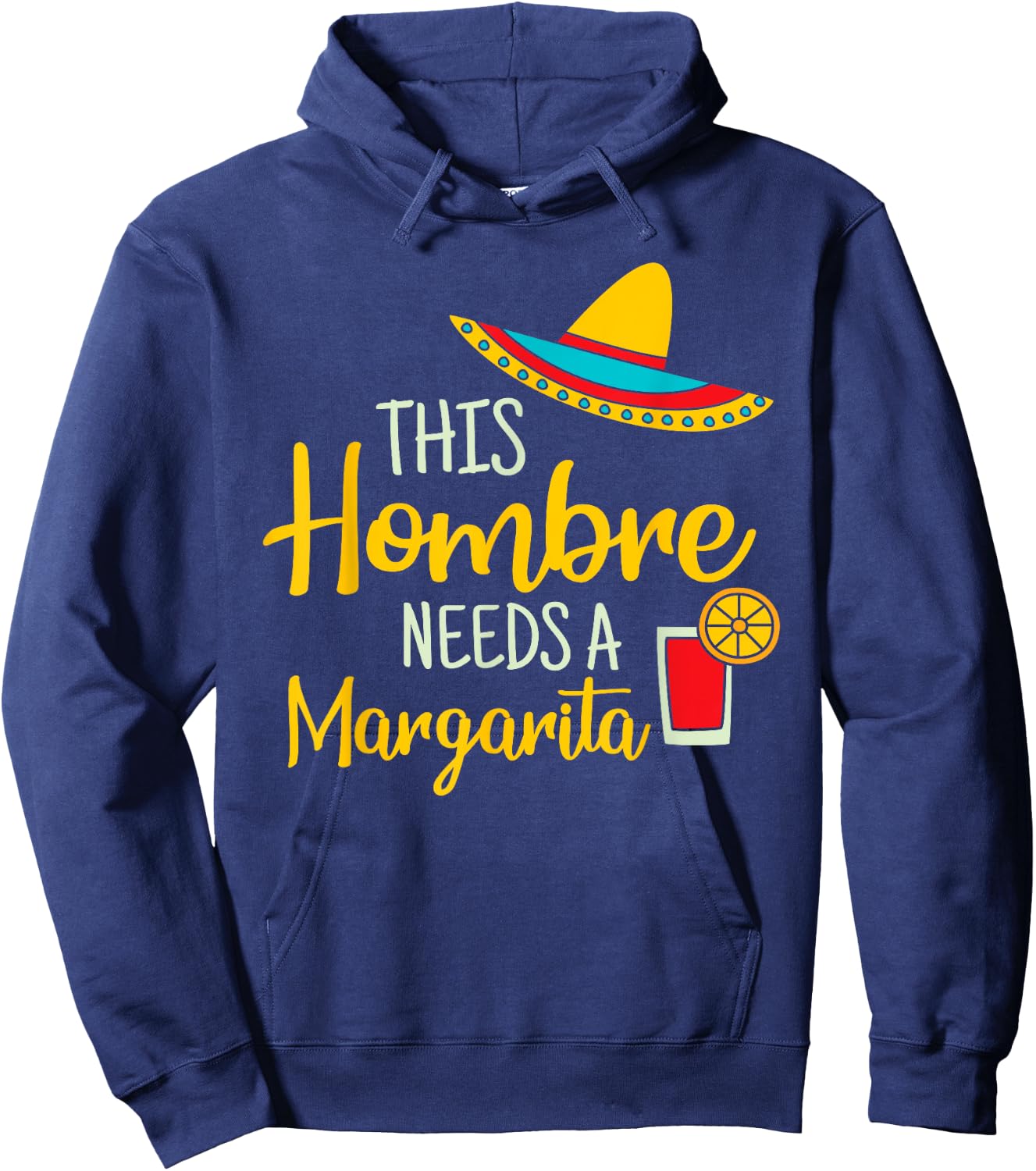 Hombre Margarita Mexican Fiesta Funny Cinco de Mayo Hoodie - Hoodie | Navy