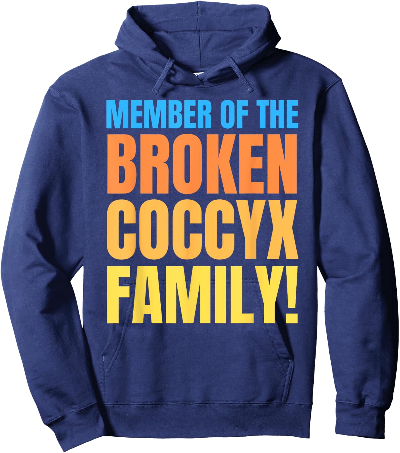Fractured And Bruised Tailbone, Funny Broken Coccyx Hoodie - Hoodie | Navy