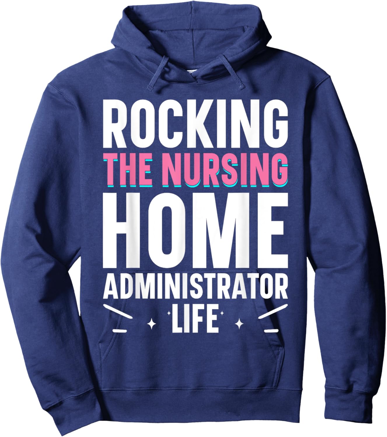 Nursing Home Week Healthcare Long Term Care Administrator Hoodie - Hoodie | Navy