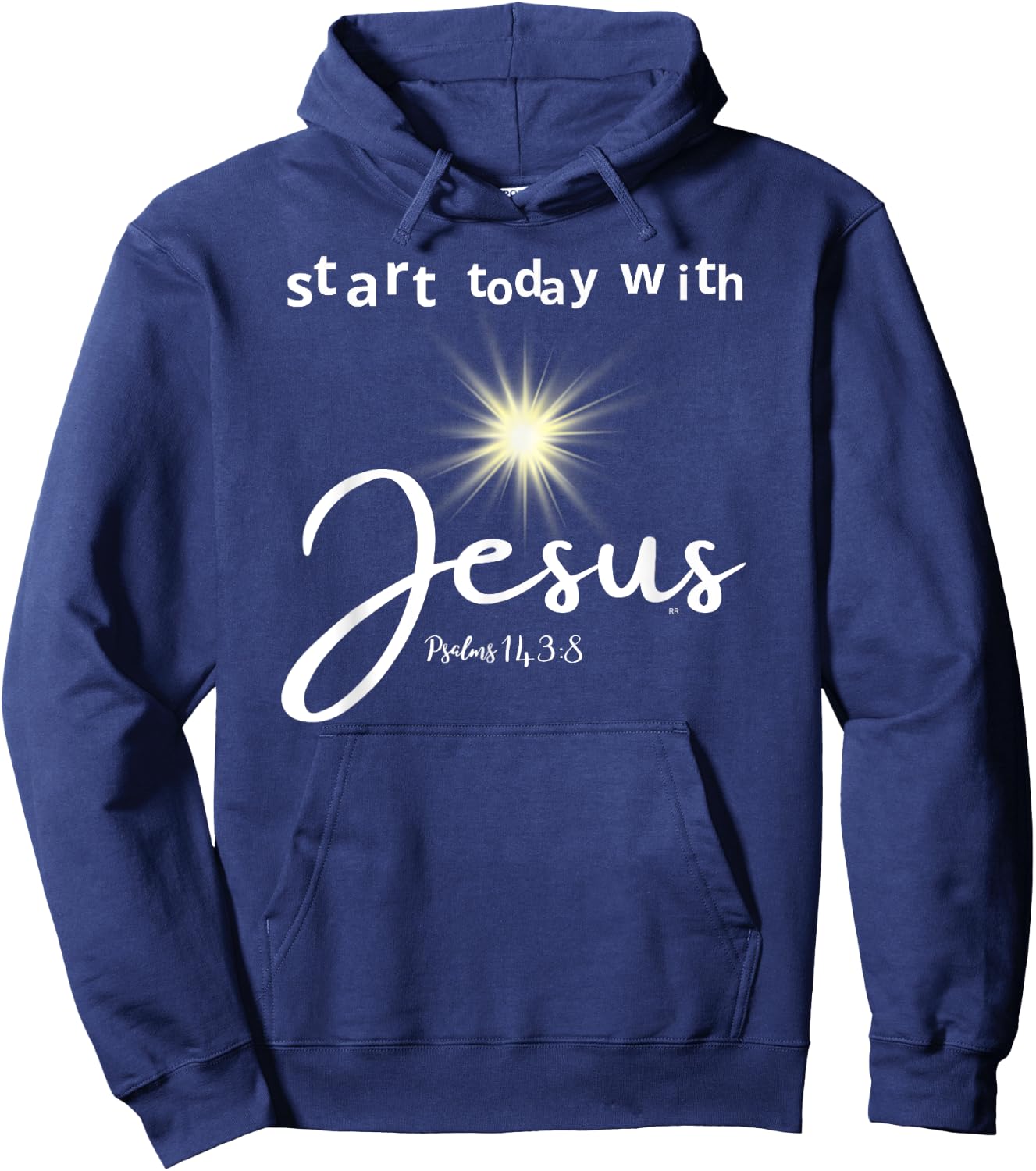 Start Today with Jesus Psalm 143:8 Hoodie - Hoodie | Navy