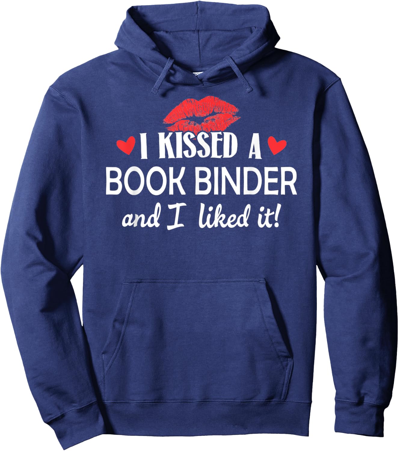 I Kissed a Book Binder Design Married Dating Anniversary Gi Hoodie - Hoodie | Navy