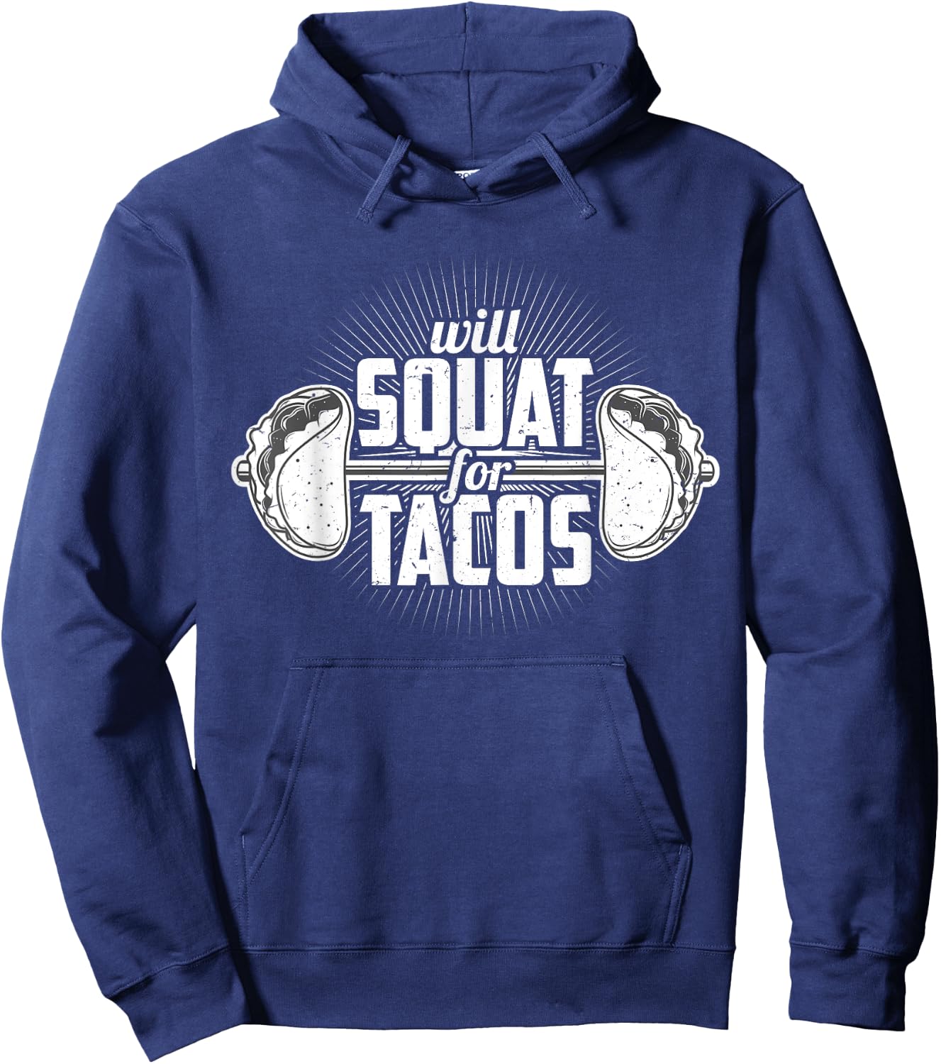 Funny Gym Weight Lifting Bodybuilding Will Squat For Tacos Hoodie - Hoodie | Navy