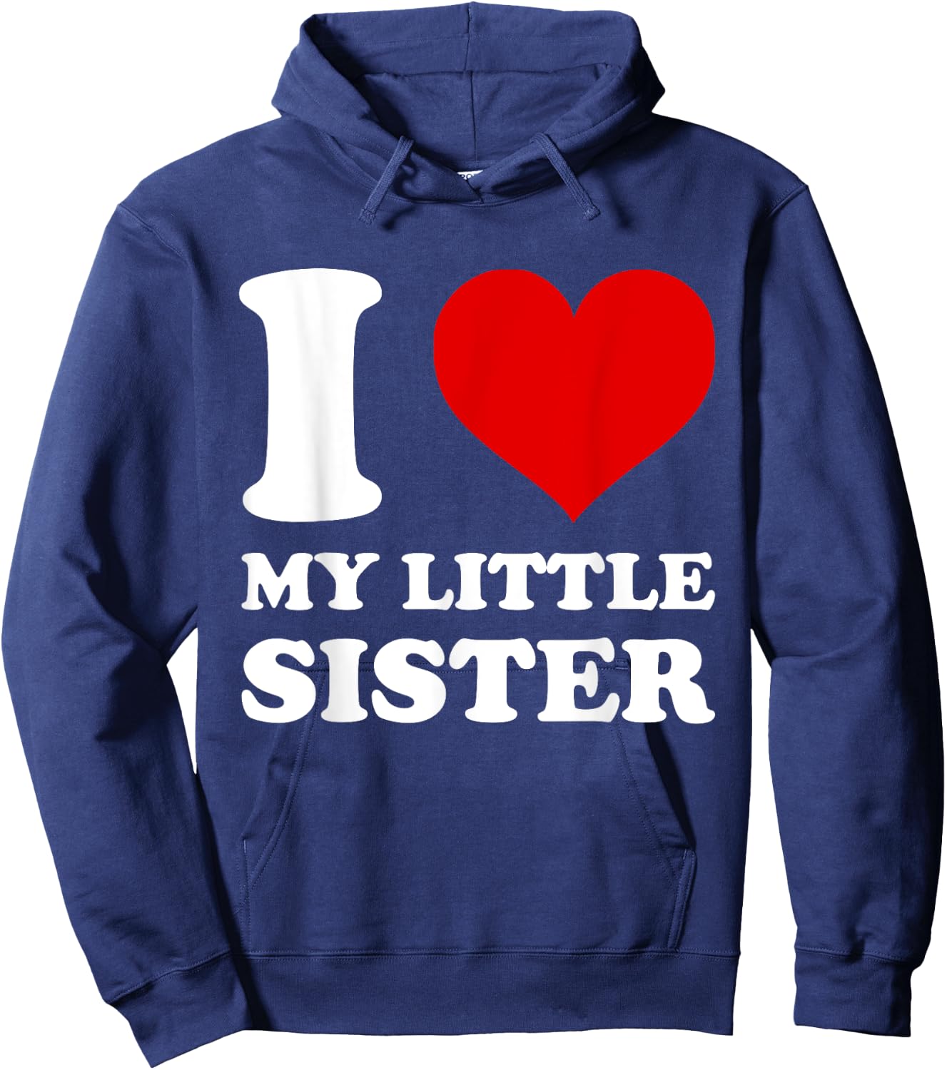 I Love My Little Sister I Heart My Sister Hoodie - Hoodie | Navy