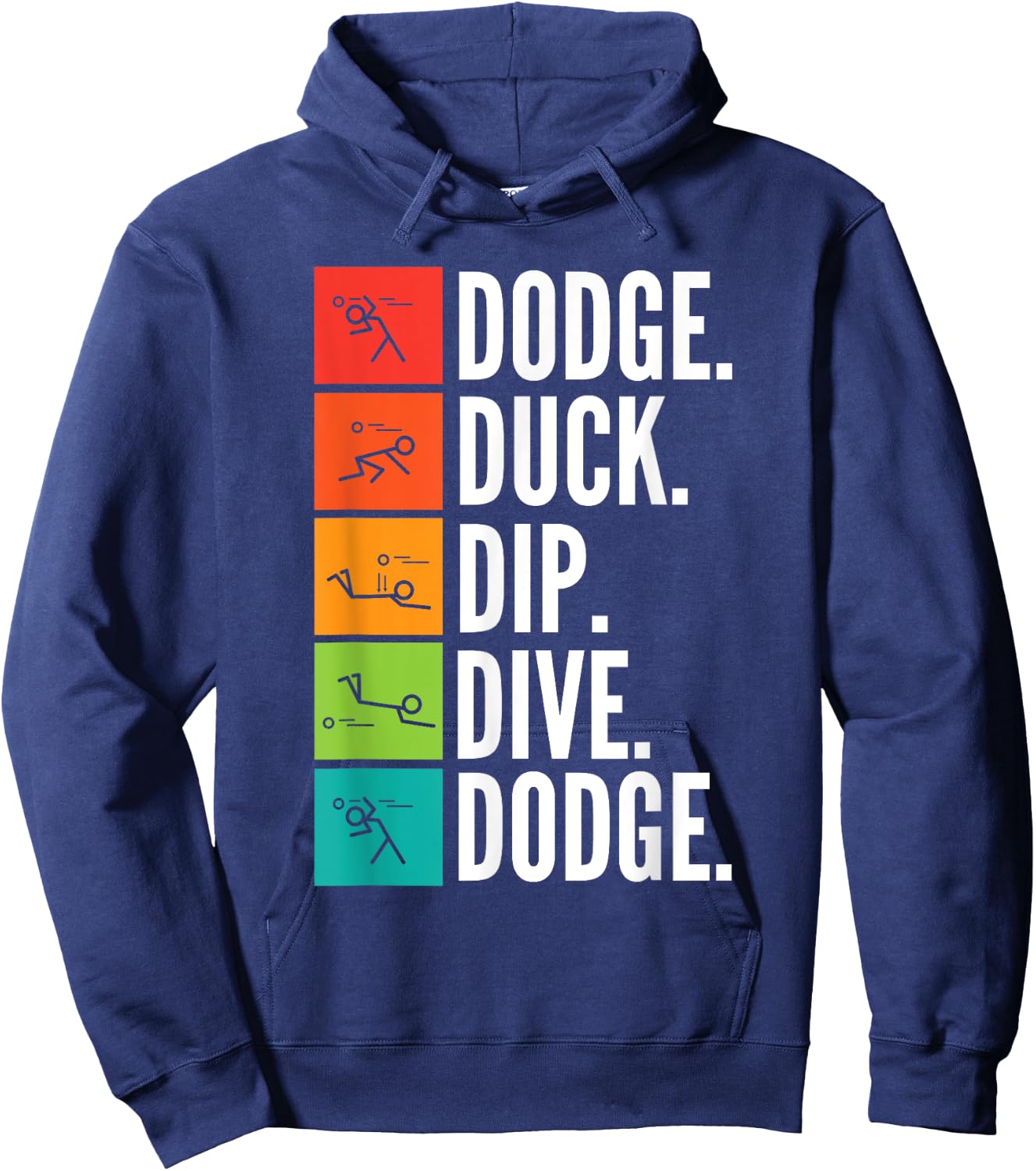 Duck Dip Dive I Ball Games I Funny Dodgeball Hoodie - Hoodie | Navy