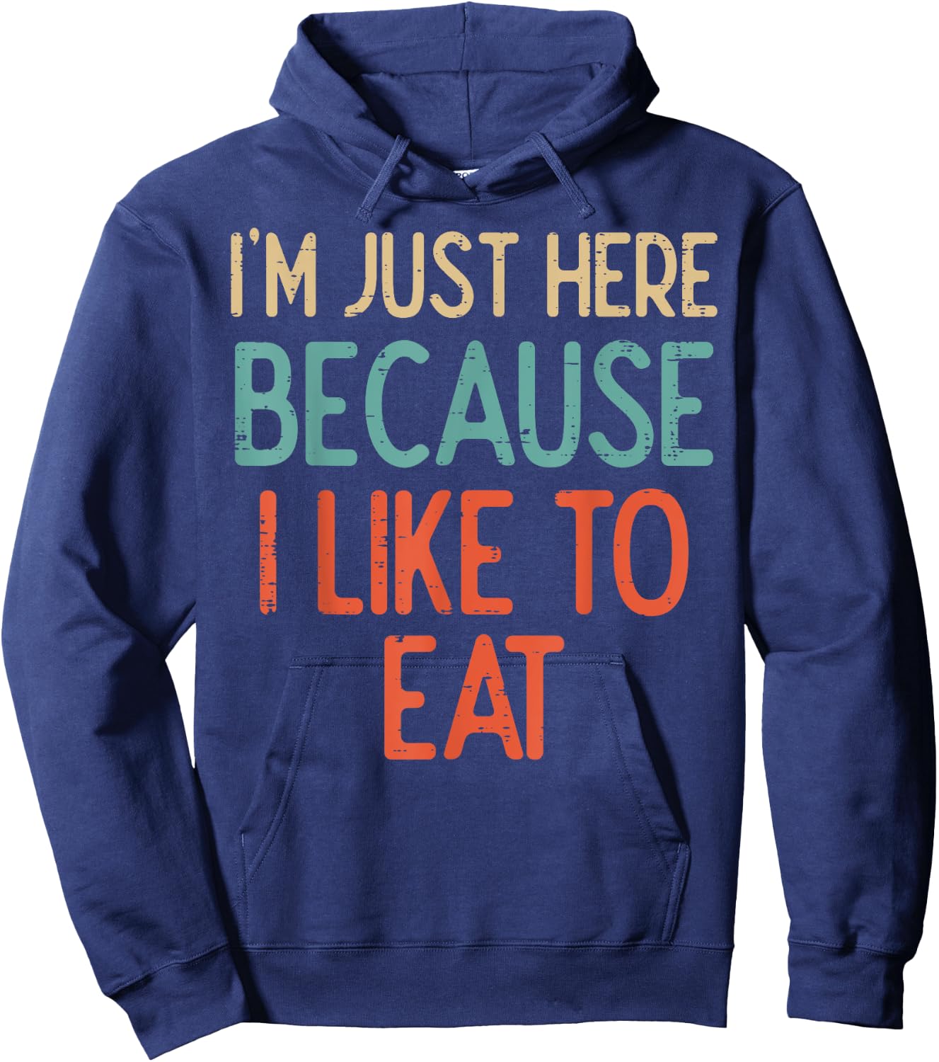 Gym Just Here Because I Like To Eat Fitness Diet Women Men Hoodie - Hoodie | Navy