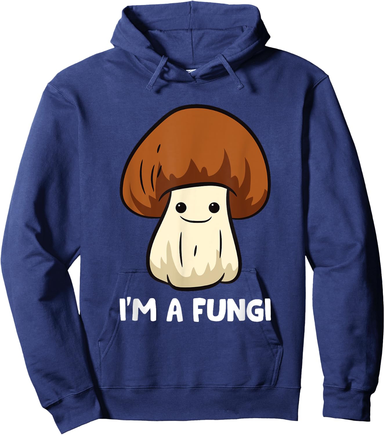 Fungi Mushroom Mycology Mushrooms I'm A Fun Guy Fungi Hoodie - Hoodie | Navy