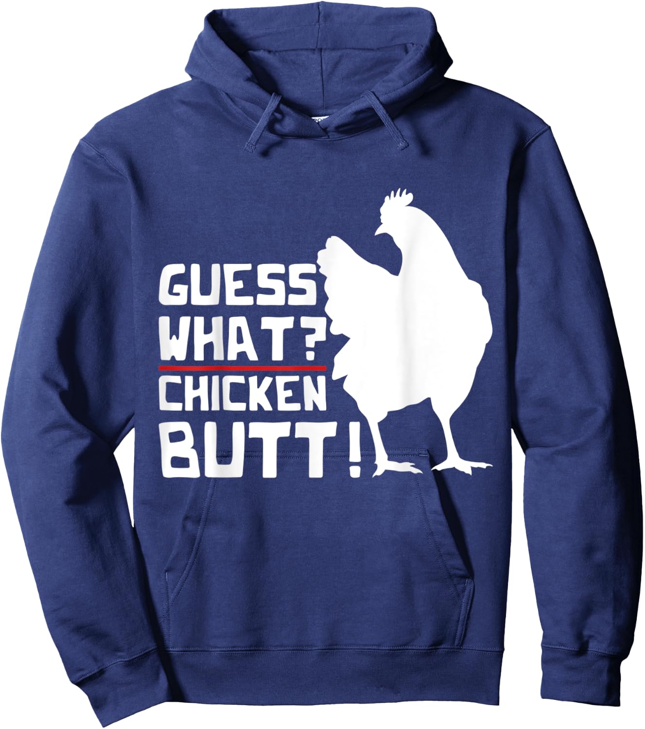Guess What Chicken Butt Funny Farm Animal Bird Chicken Hoodie - Hoodie | Navy