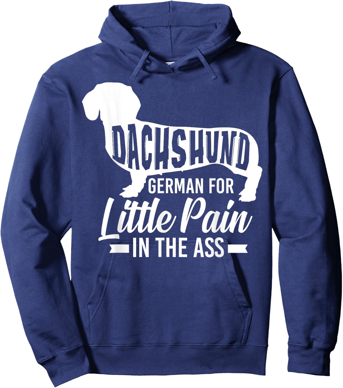 Dachshund German For Little Pain In The Ass - Doxie Owner Hoodie - Hoodie | Navy