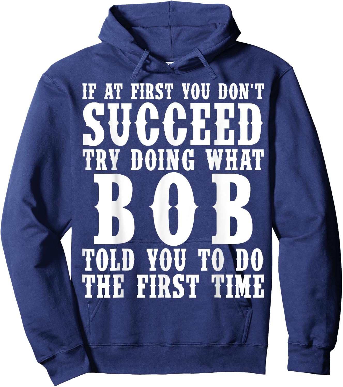 Funny Bob Gifts Father's Day Funny Bob Name Best Friend Dad Hoodie - Hoodie | Navy