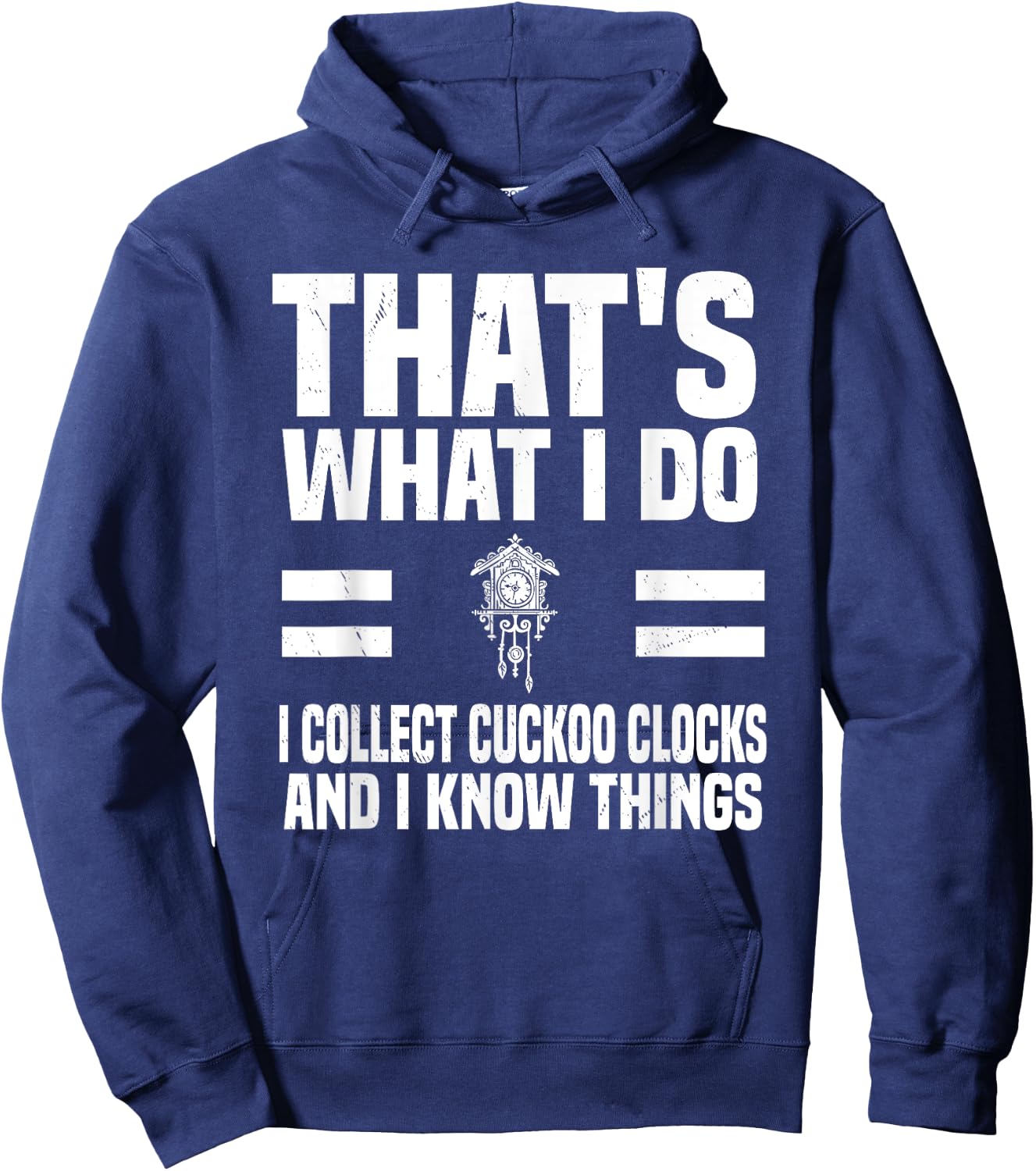 Cuckoo Clock Collector Saying Horologist Black Forest Clocks Hoodie - Hoodie | Navy