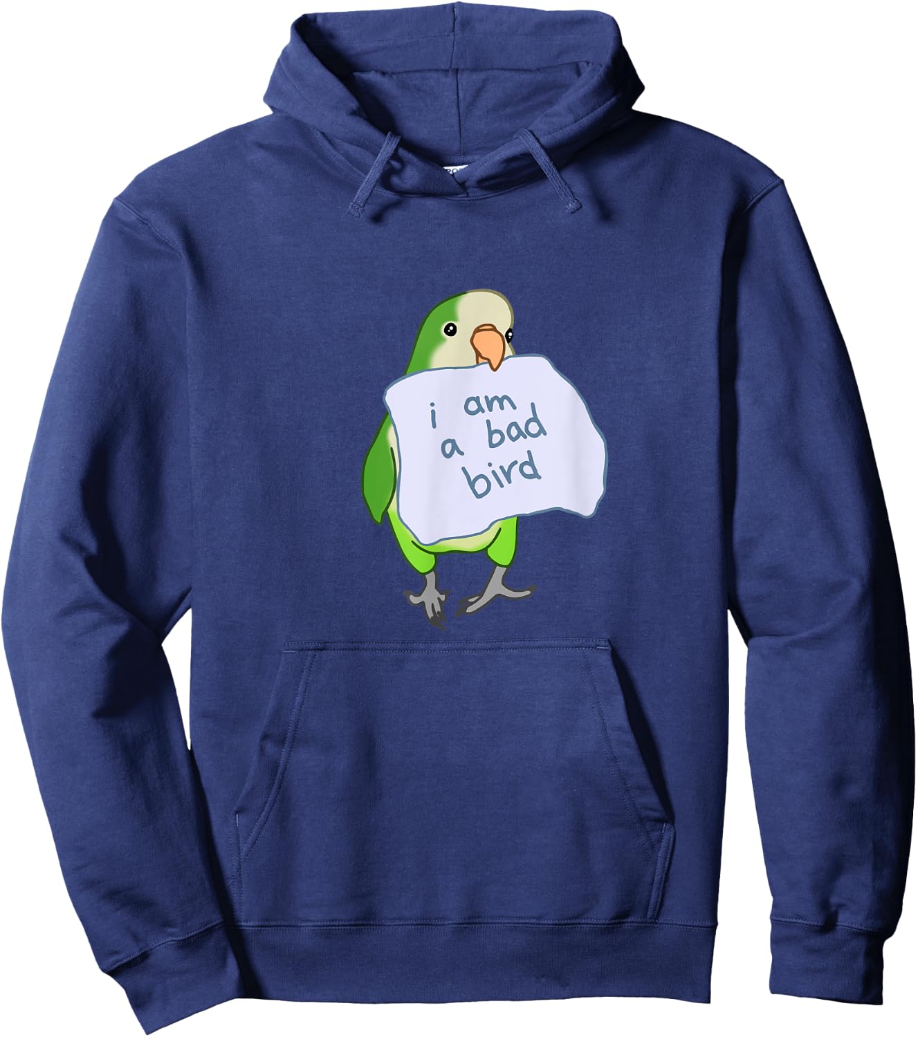 I am a bad Bird Funny Quaker Parrot Green Monk Parakeet Hoodie - Hoodie | Navy