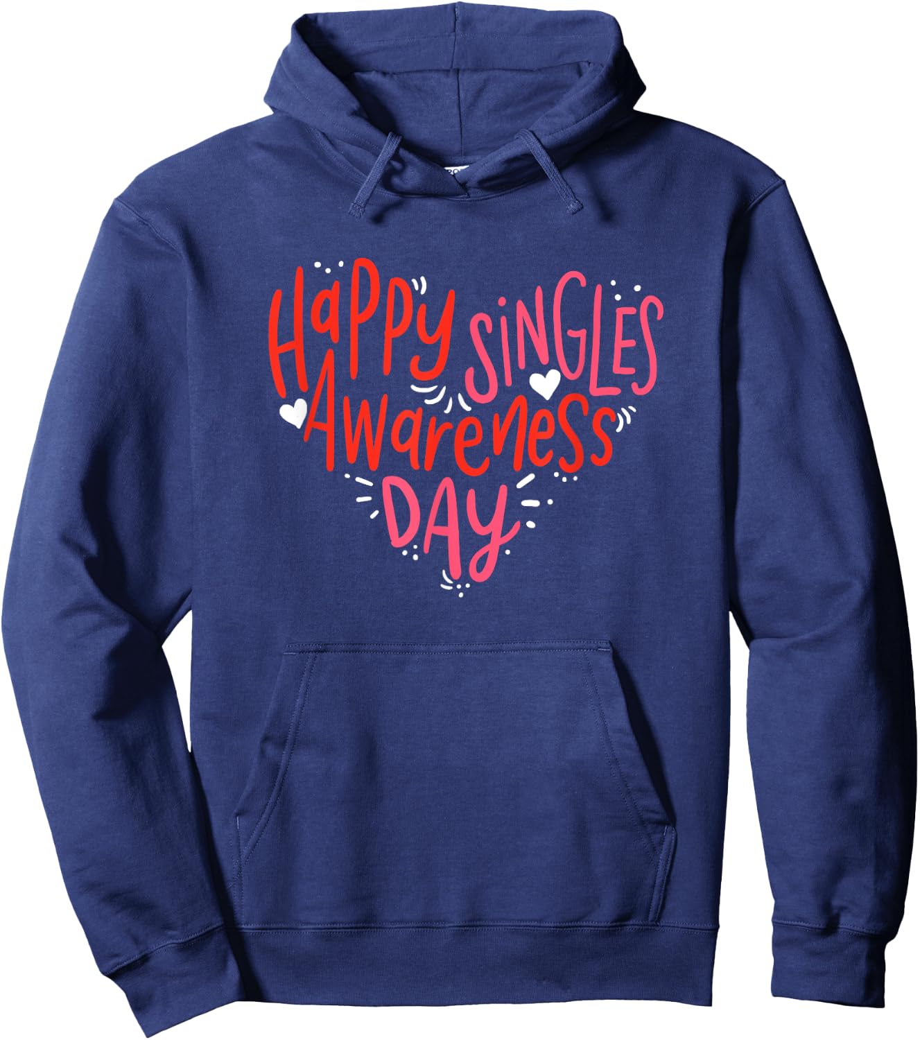 Happy Singles Awareness Day Valentine's Day Ironic Costume Hoodie - Hoodie | Navy