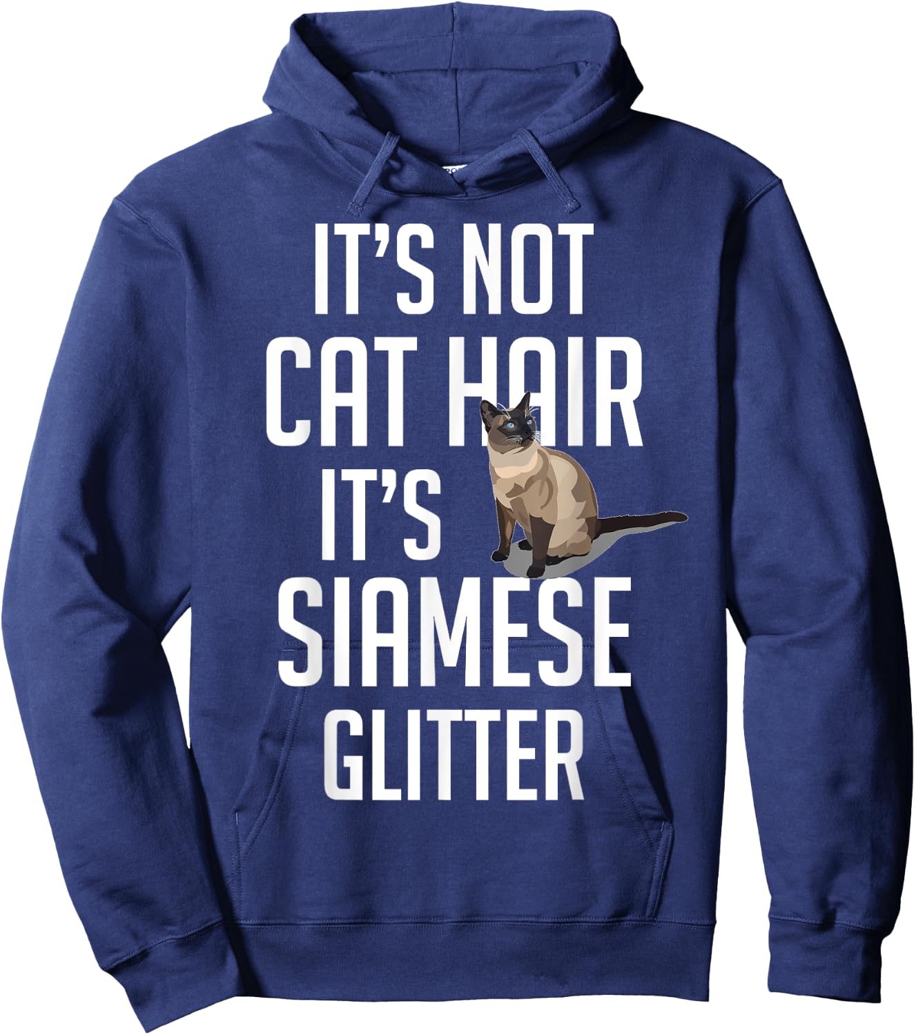 It's not Cat Hair it's Siamese glitter - Cat Funny Cute Hoodie - Hoodie | Navy