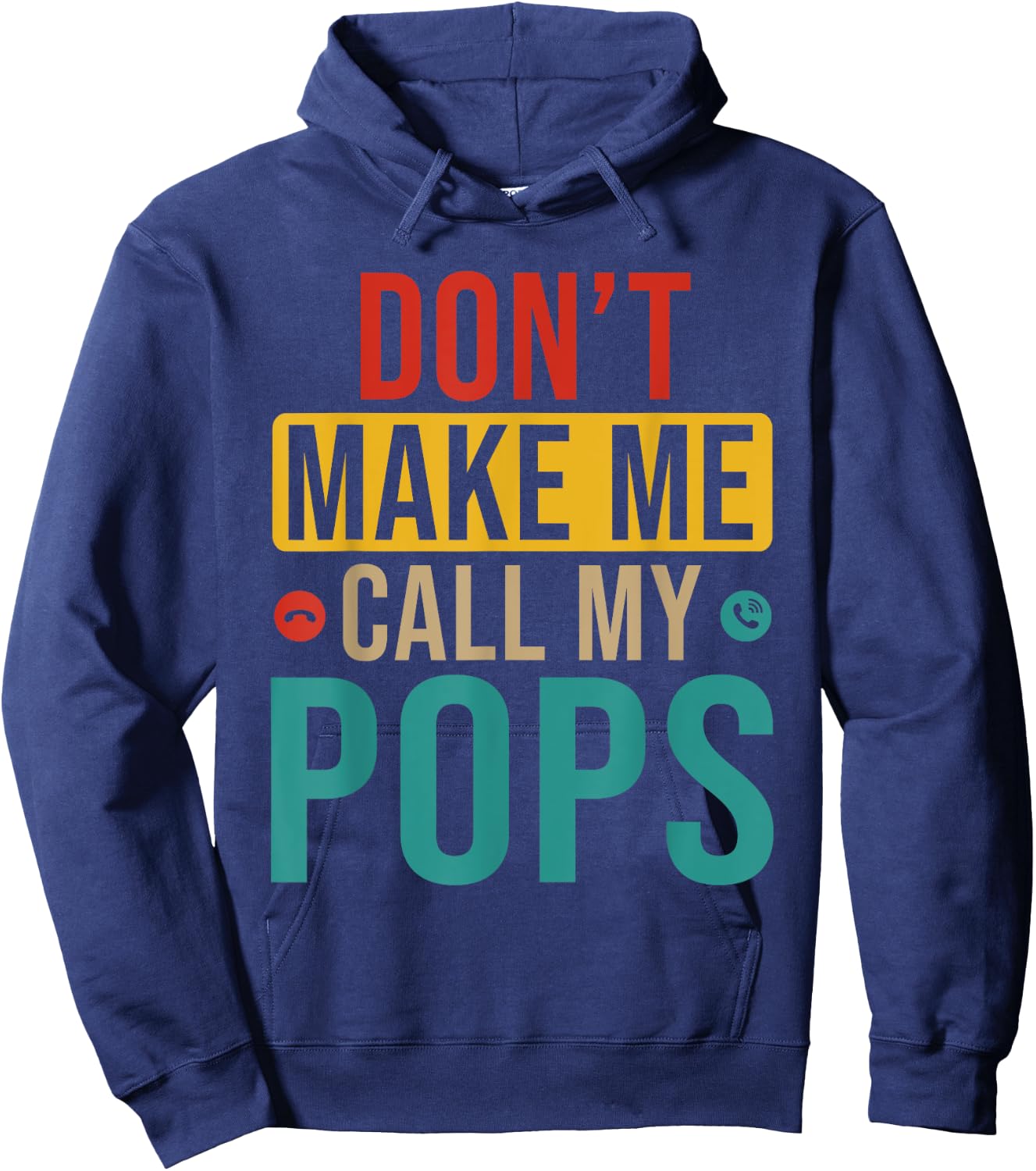 Vintage Do Not Make Me Call My Pops Funny Joke Family Hoodie - Hoodie | Navy