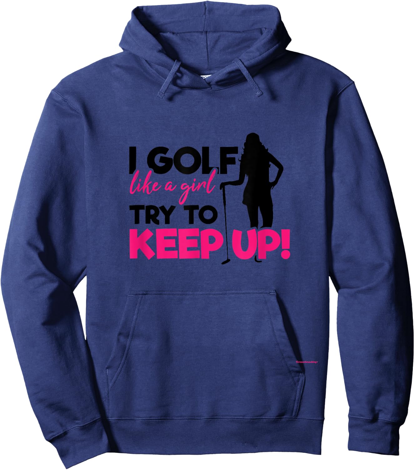 I Golf like a Girl try to Keep up - A Great Golf Lover Gift Hoodie - Hoodie | Navy