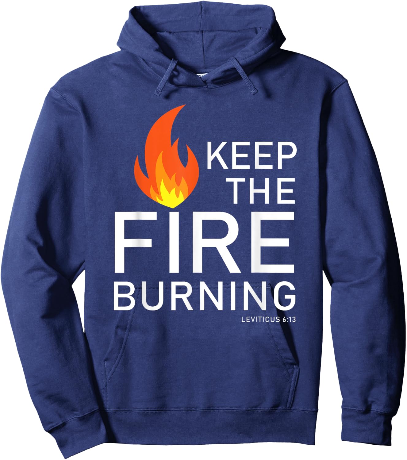 Christian gift Bible verse word of God Keep the Fire Burning Hoodie - Hoodie | Navy
