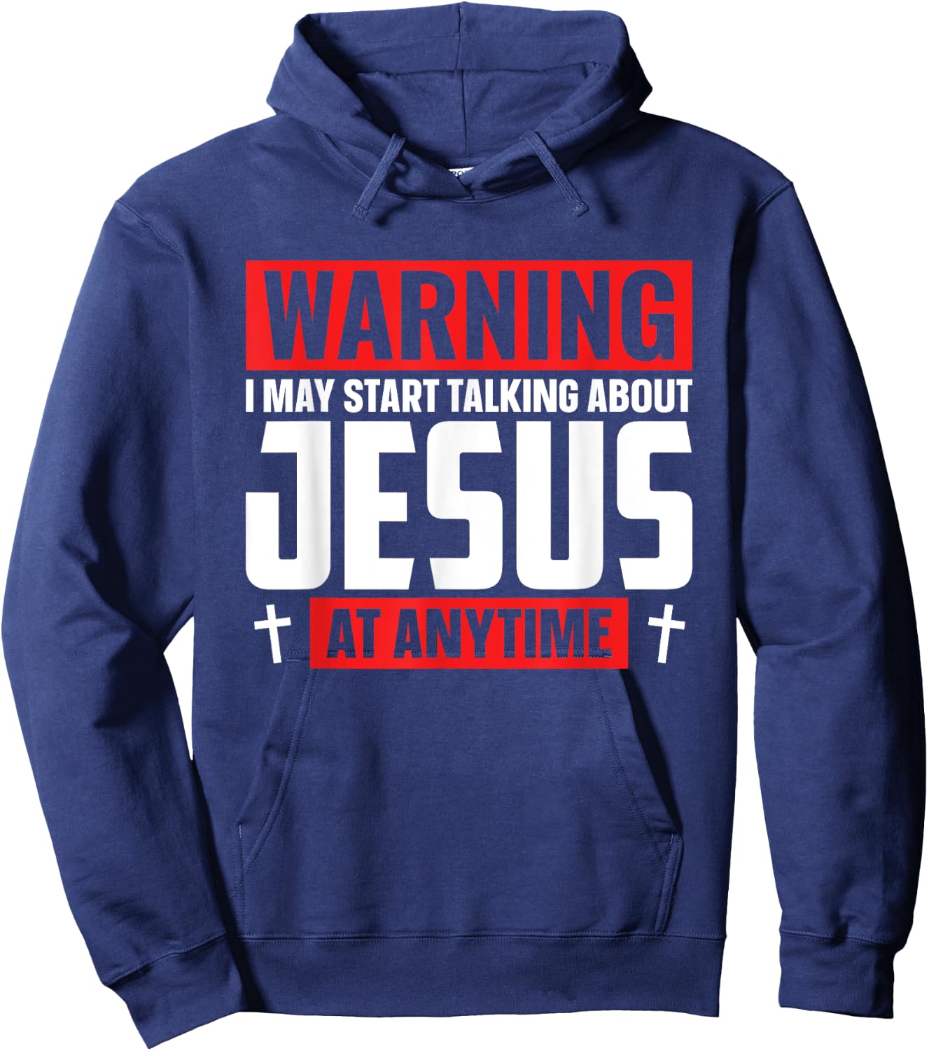Warning I May Start Talking About Jesus At Any Time Hoodie - Hoodie | Navy